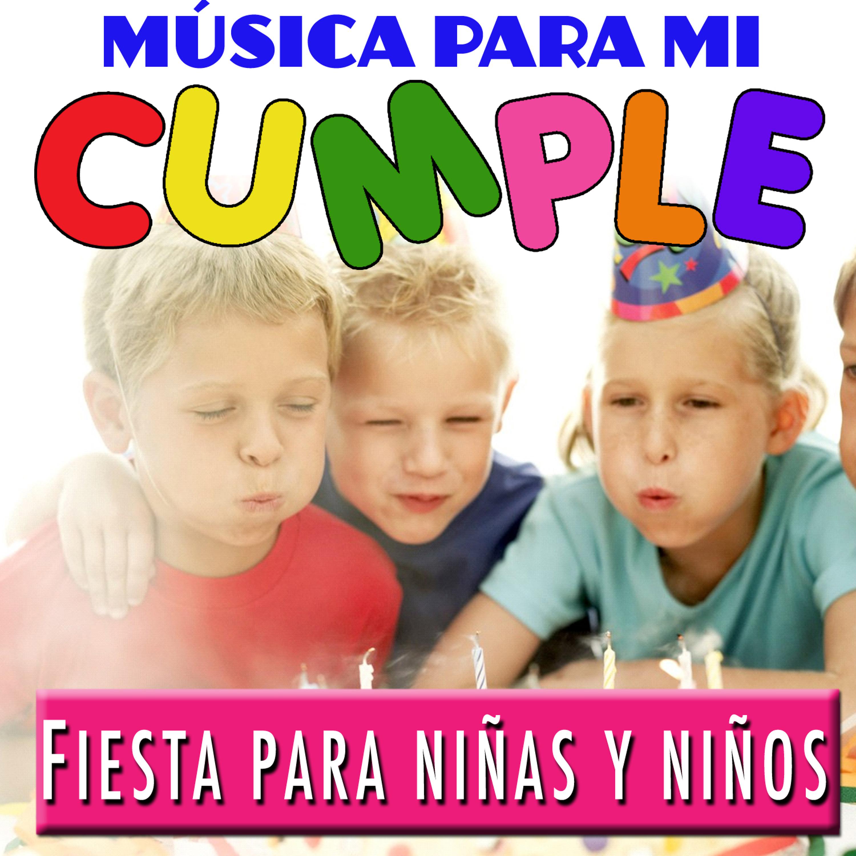 Постер альбома Fiesta para Niñas y Niños. Música para Mi Cumple