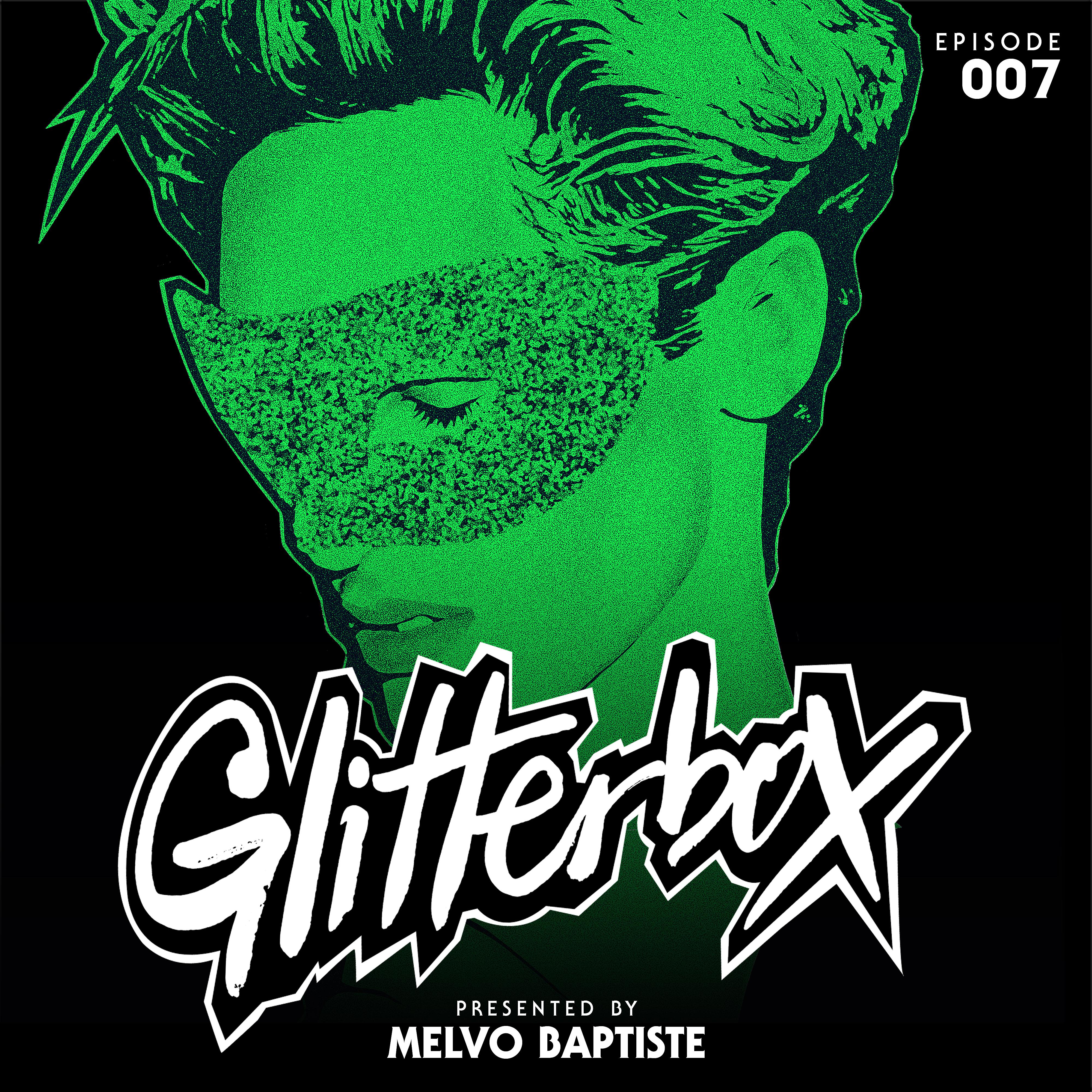 Постер альбома Glitterbox Radio Episode 007 (presented by Melvo Baptiste) [DJ Mix]