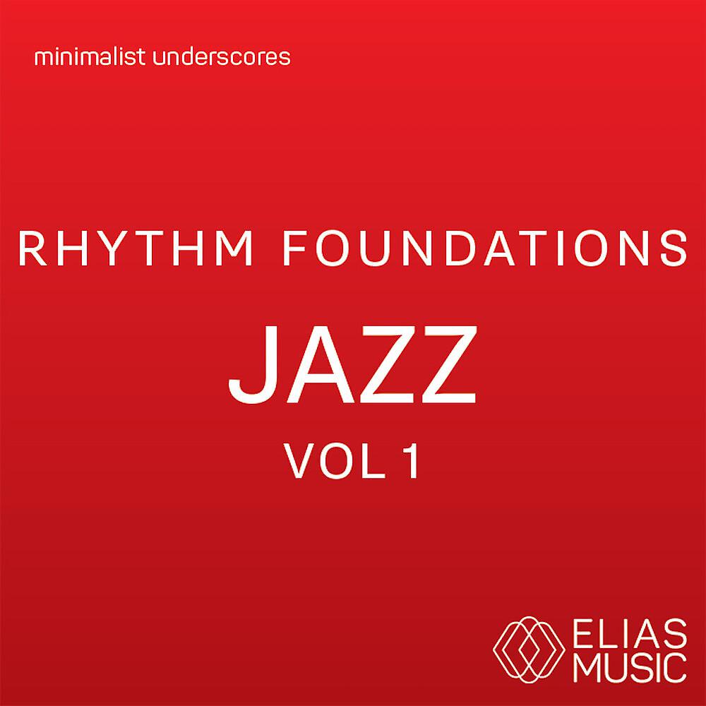 Постер альбома Rhythm Foundations - Jazz, Vol. 1