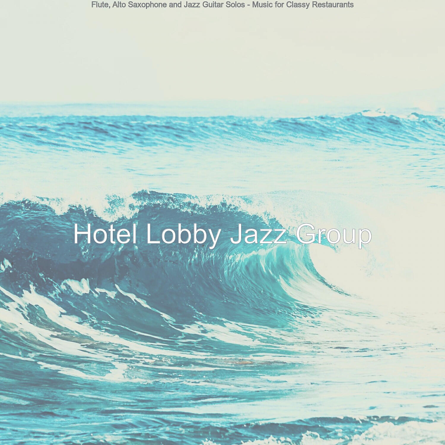 Hotel Lobby Jazz Group - Stylish Saxophone Bossa Nova - Vibe for Classy Restaurants