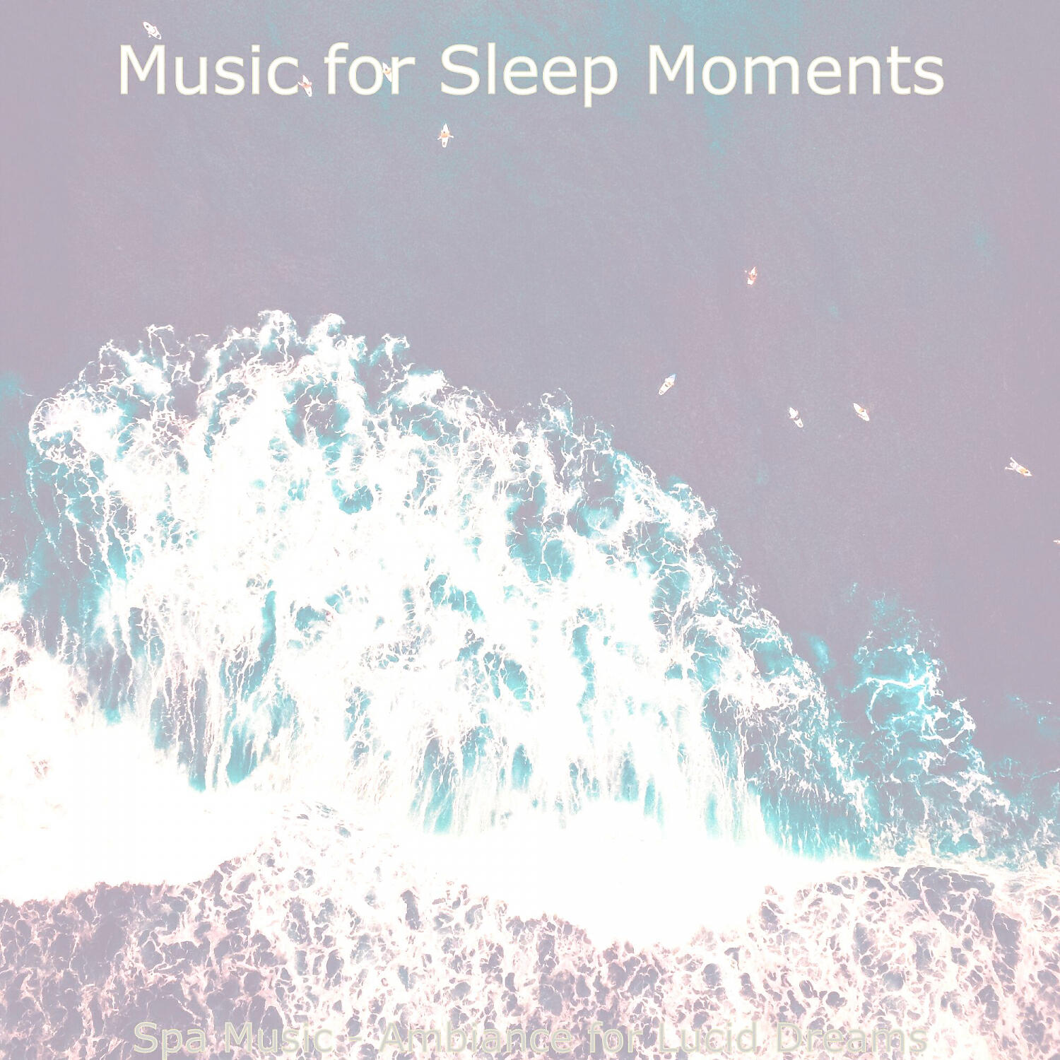 Music for Sleep Moments - Mysterious Calming Waves