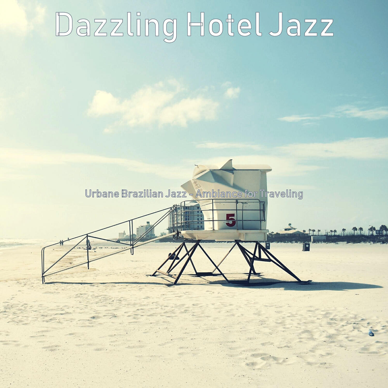 Dazzling Hotel Jazz - High-class Saxophone Bossa Nova - Vibe for Summer 2021