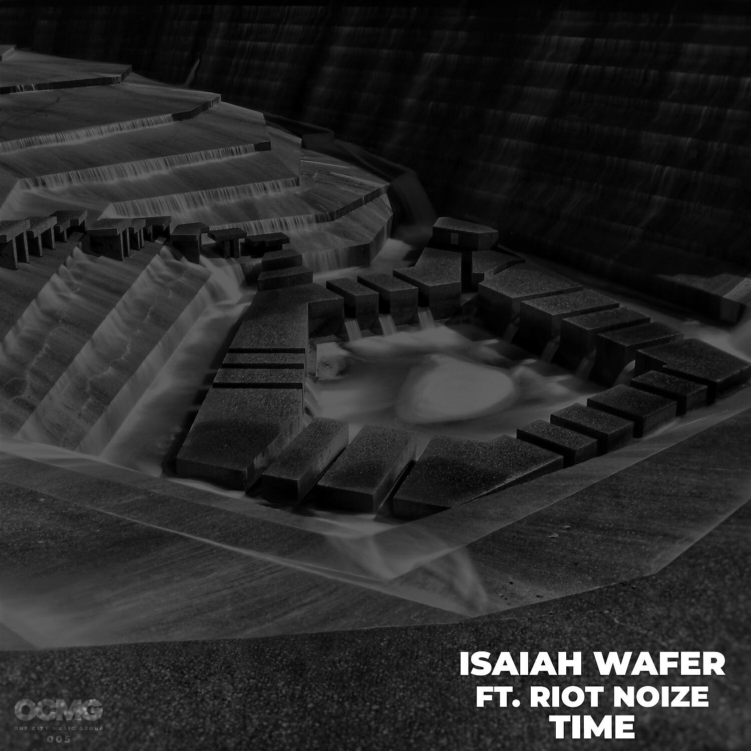 Isaiah Wafer - Time (feat. Riot Noize) (Radio Edit)