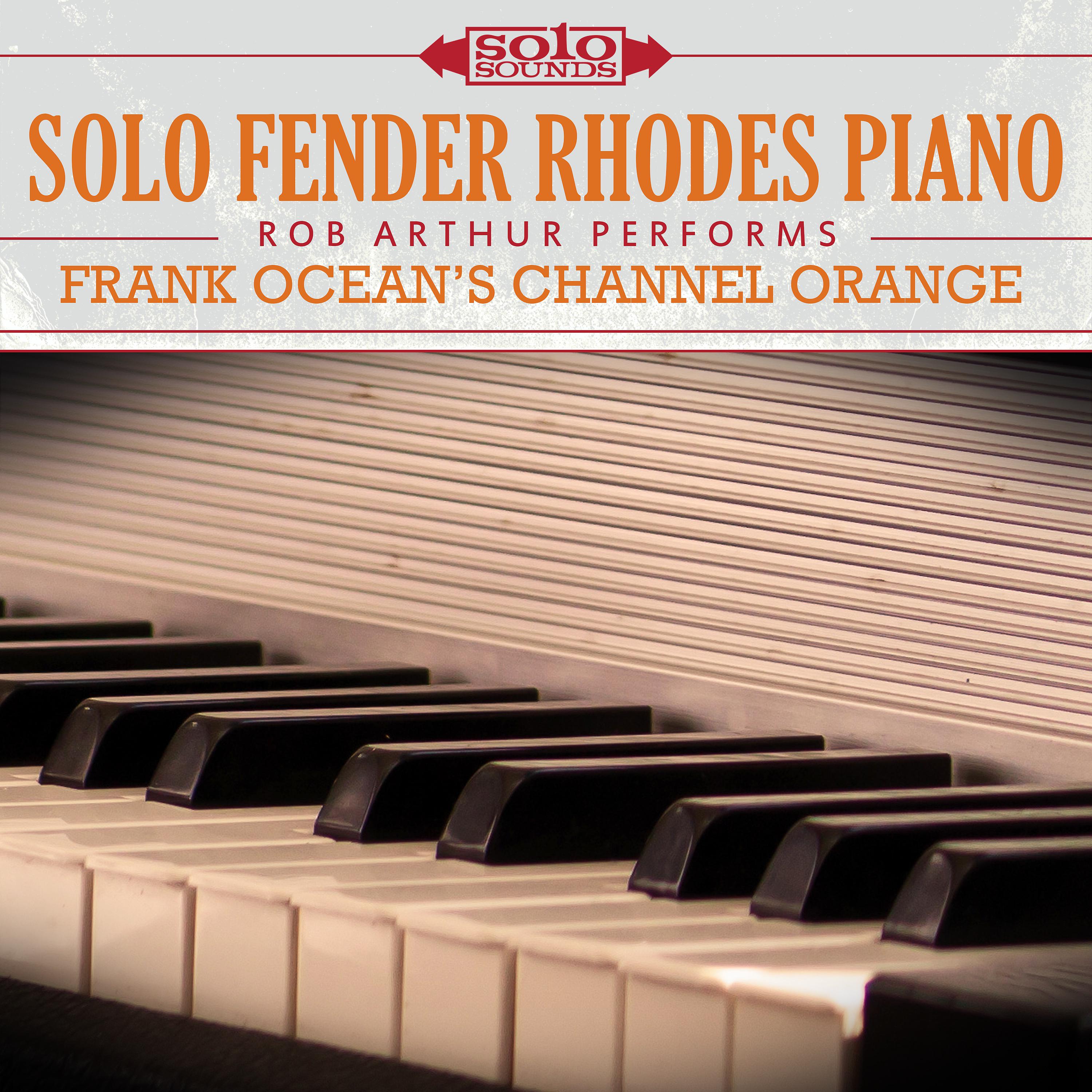 Постер альбома Frank Ocean Channel Orange: Solo Rhodes