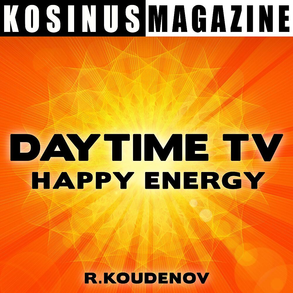 Постер альбома Daytime TV - Happy Energy
