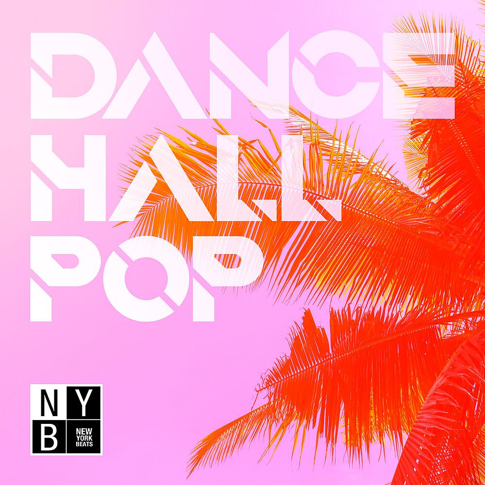 Постер альбома Dancehall Pop