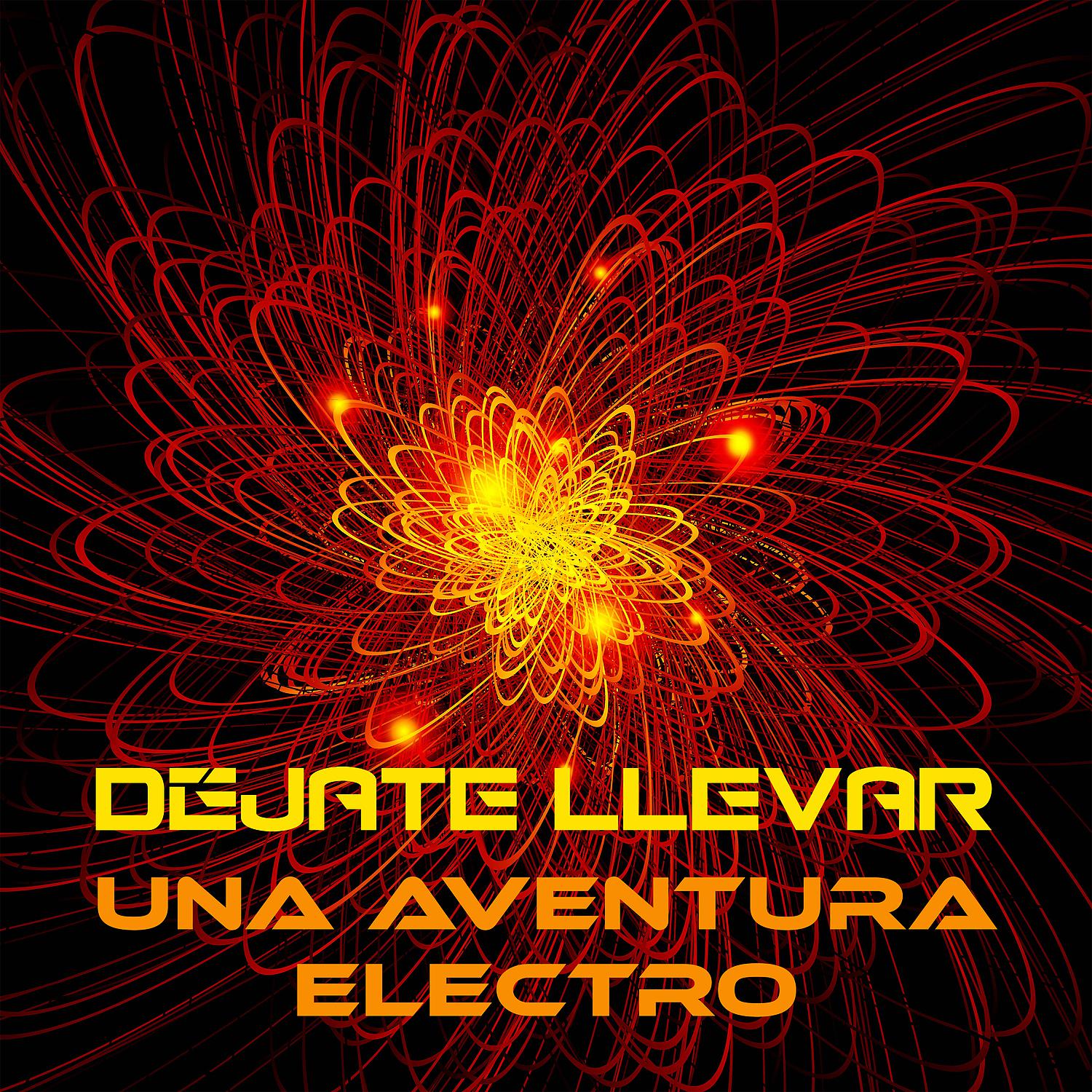 Постер альбома Déjate Llevar: una Aventura Electro