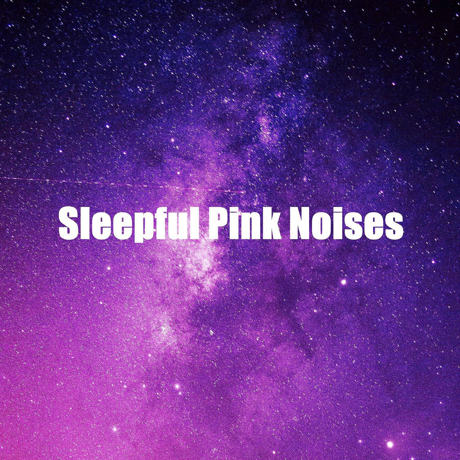 Pink Noise Satisfying Sleep - Huge Delicate Pink Noise