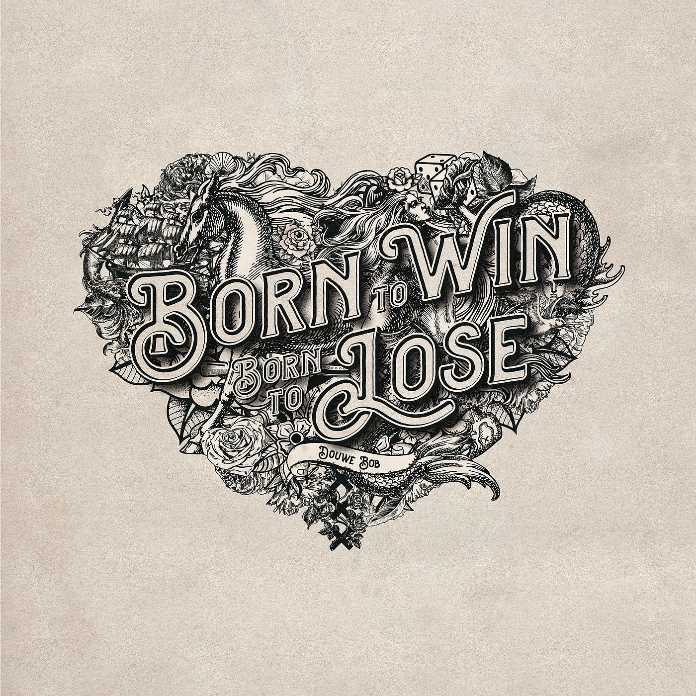 Постер альбома Born To Win, Born To Lose