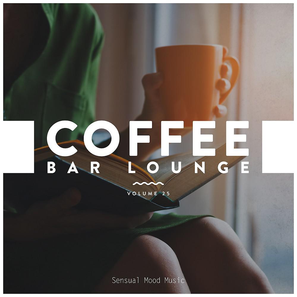 Постер альбома Coffee Bar Lounge, Vol. 25