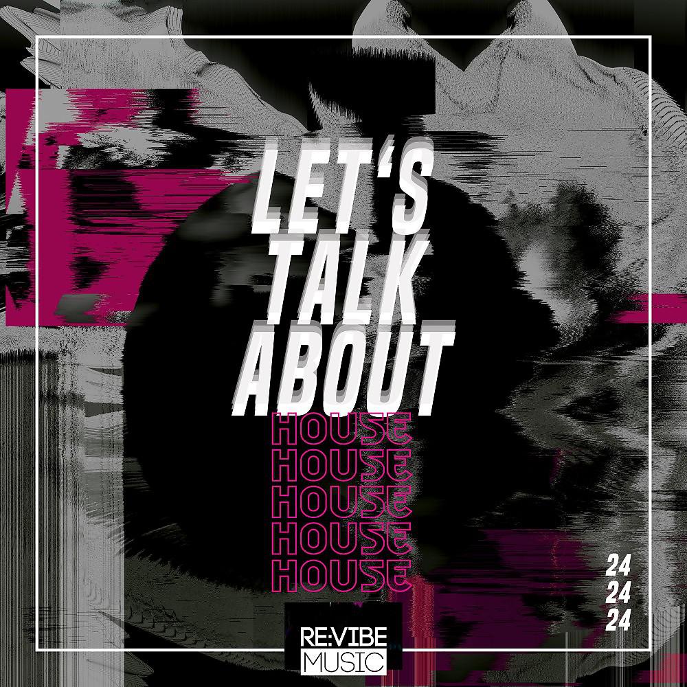 Постер альбома Let's Talk About House, Vol. 24