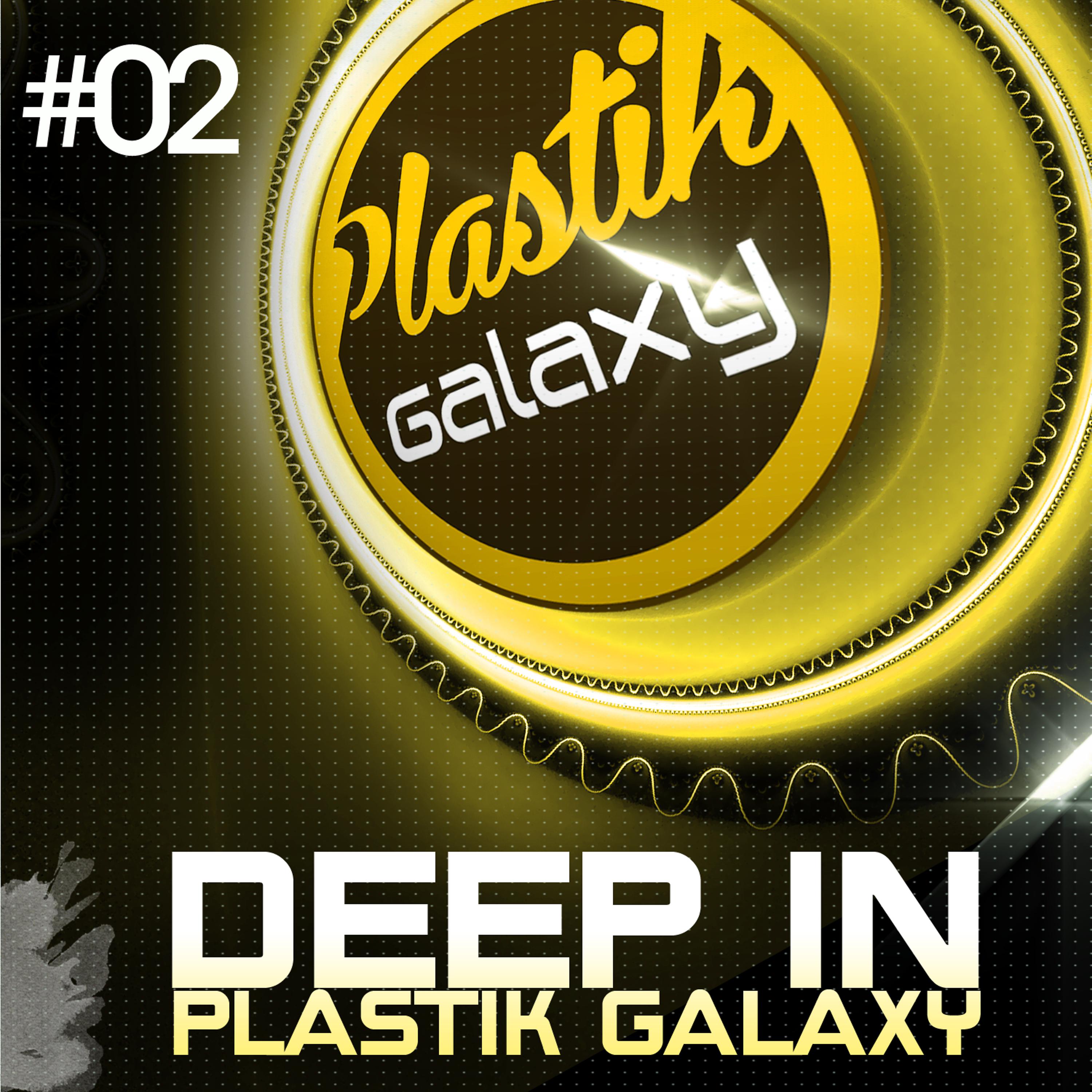 Постер альбома Deep in Plastik Galaxy