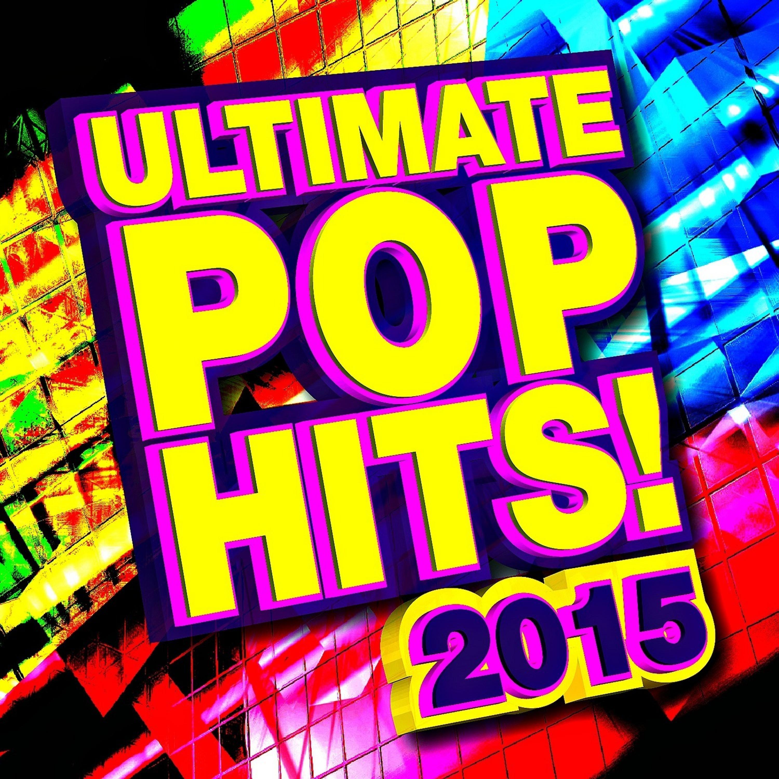 Постер альбома Ultimate Pop Hits! 2015
