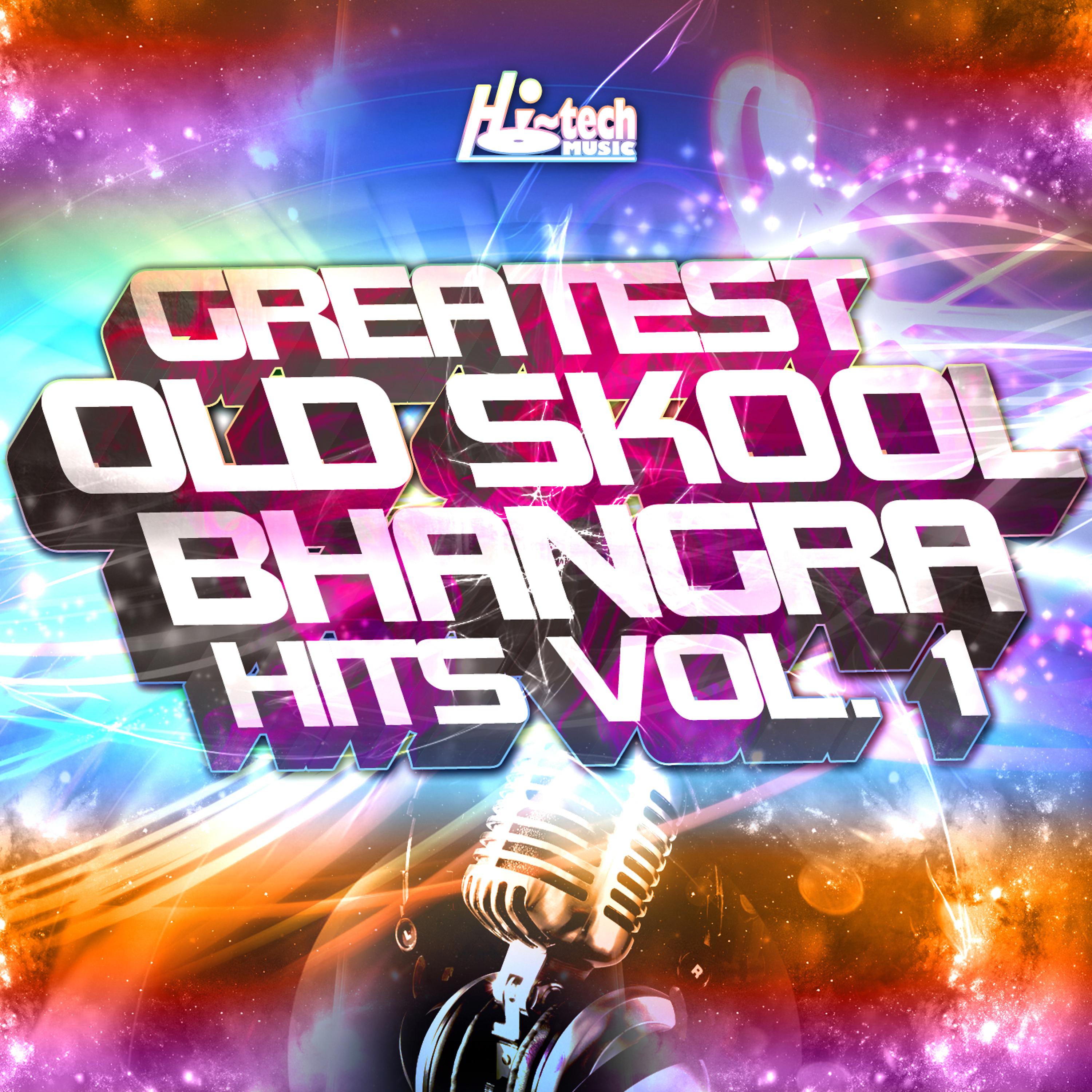 Постер альбома Greatest Old Skool Bhangra Hits, Vol. 1