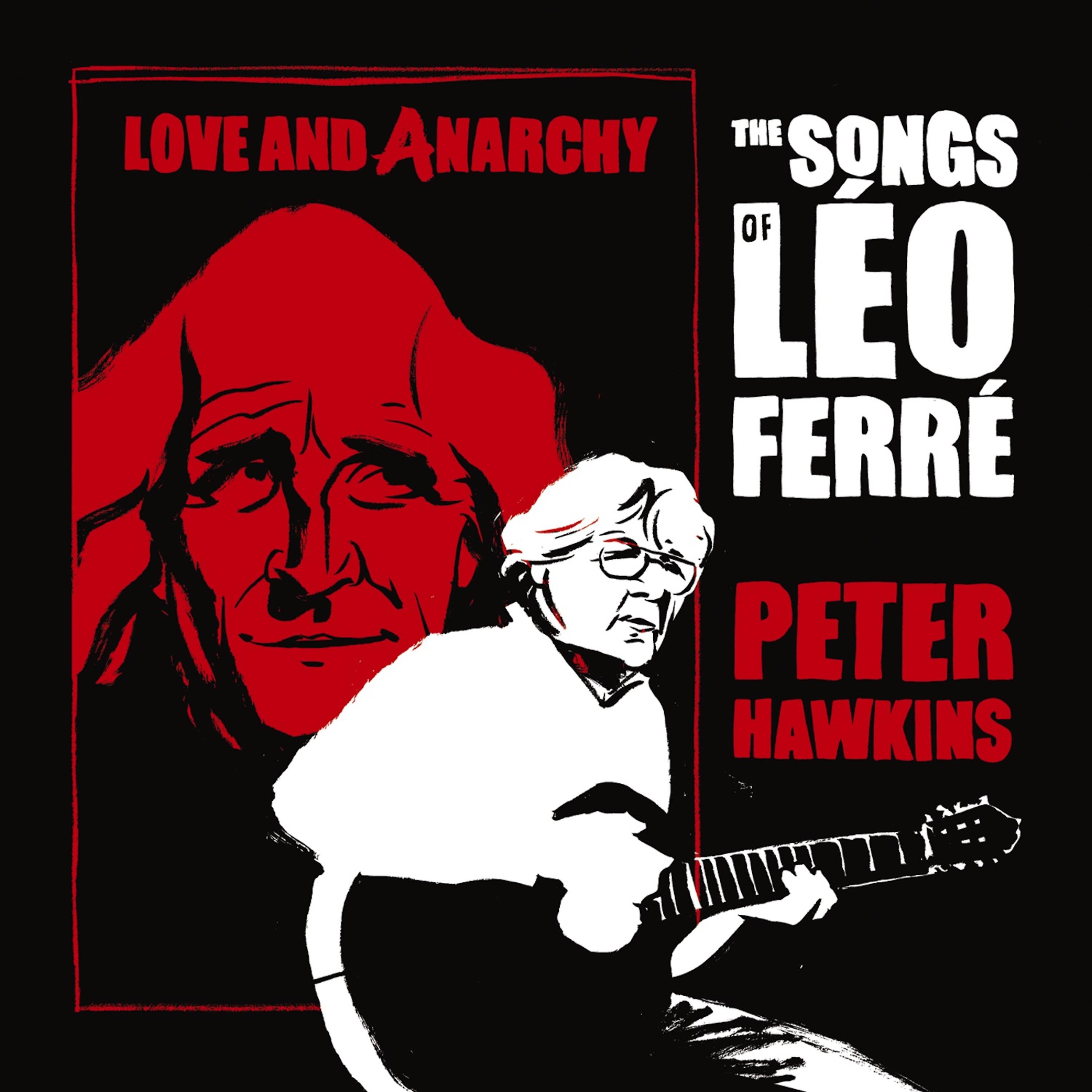 Постер альбома Love and Anarchy: The Songs of Leo Ferre