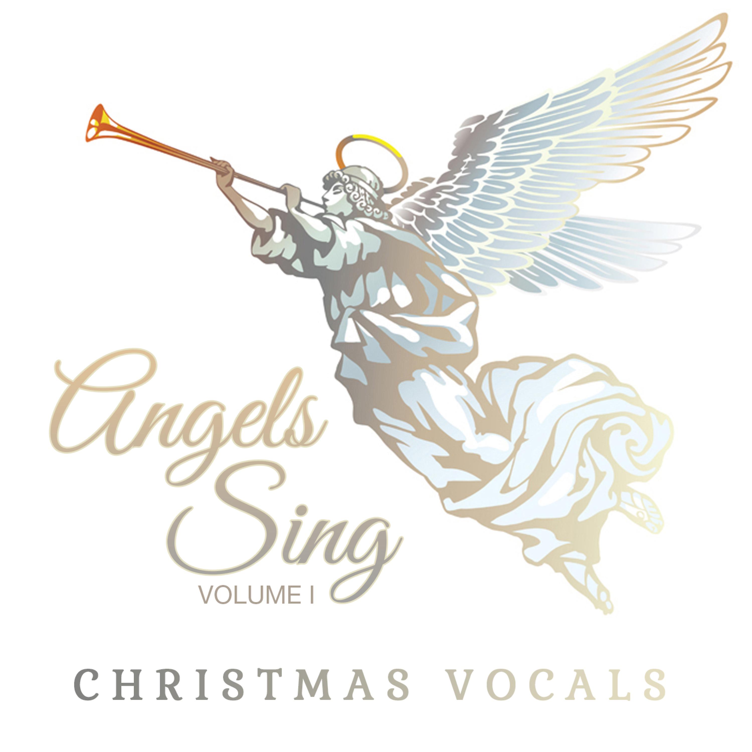 Постер альбома Christmas Vocals: Angels Sing, Vol. 1