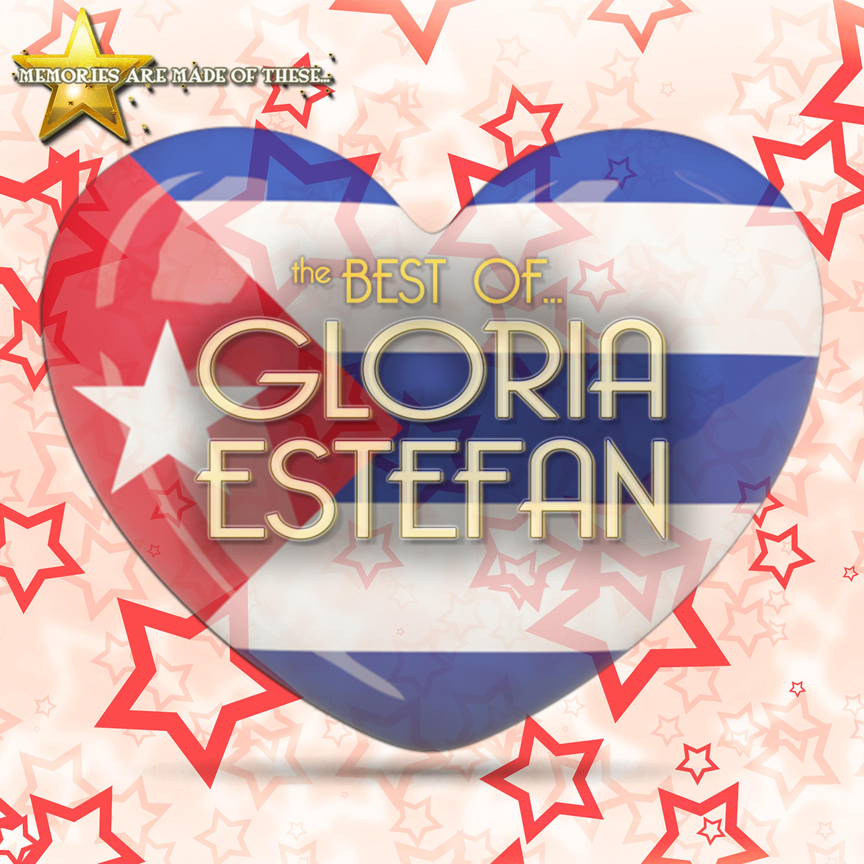 Постер альбома Memories Are Made of These: The Best of Gloria Estefan