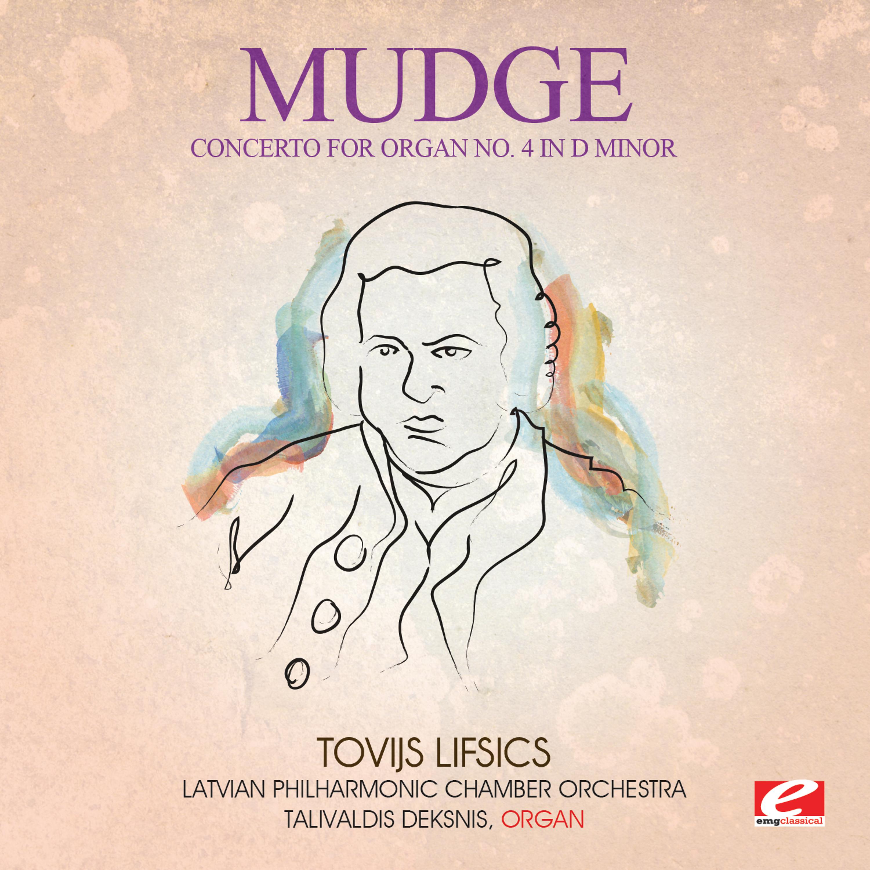 Постер альбома Mudge: Concerto for Organ No. 4 in D Minor (Digitally Remastered)