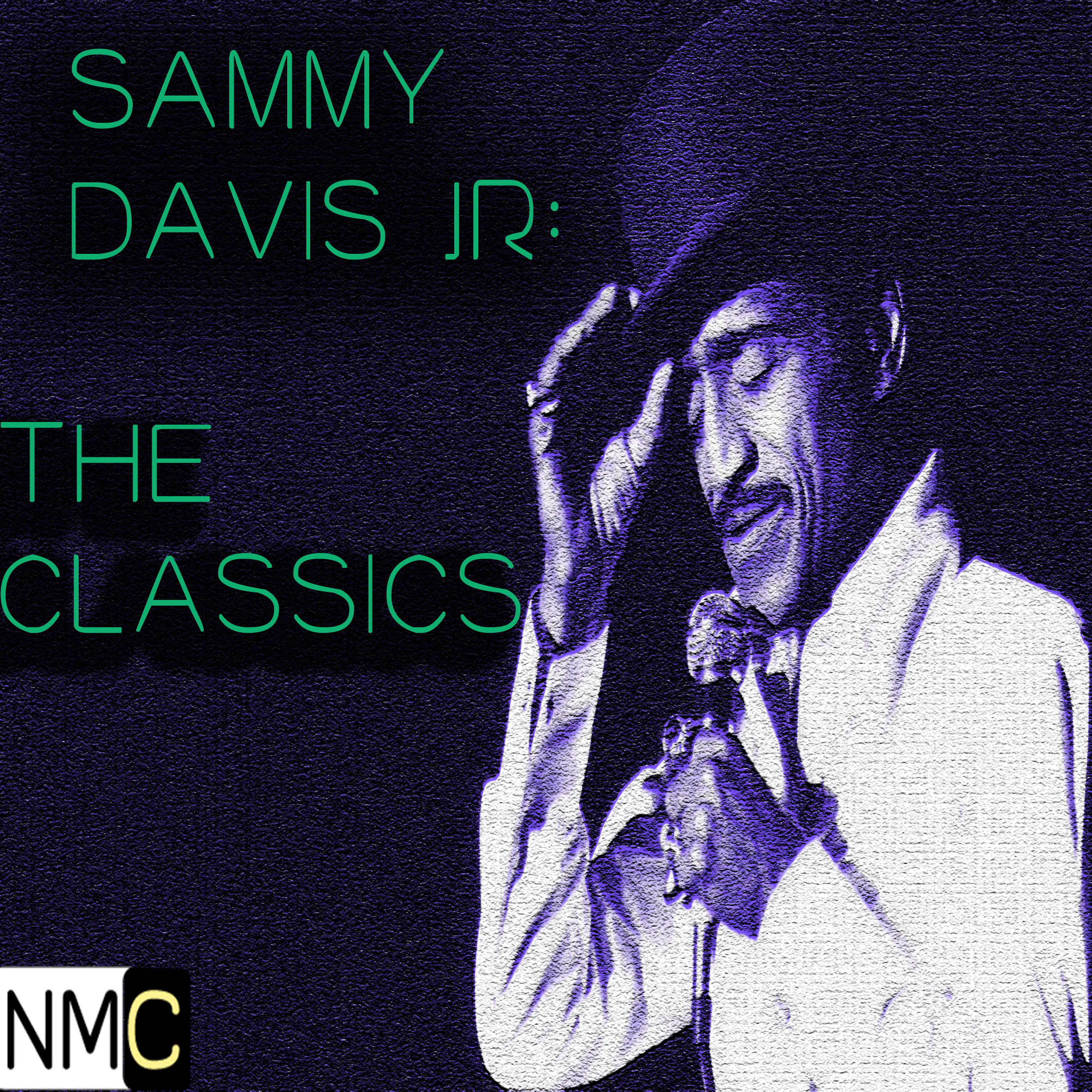 Постер альбома Sammy Davis Jr: The Classics