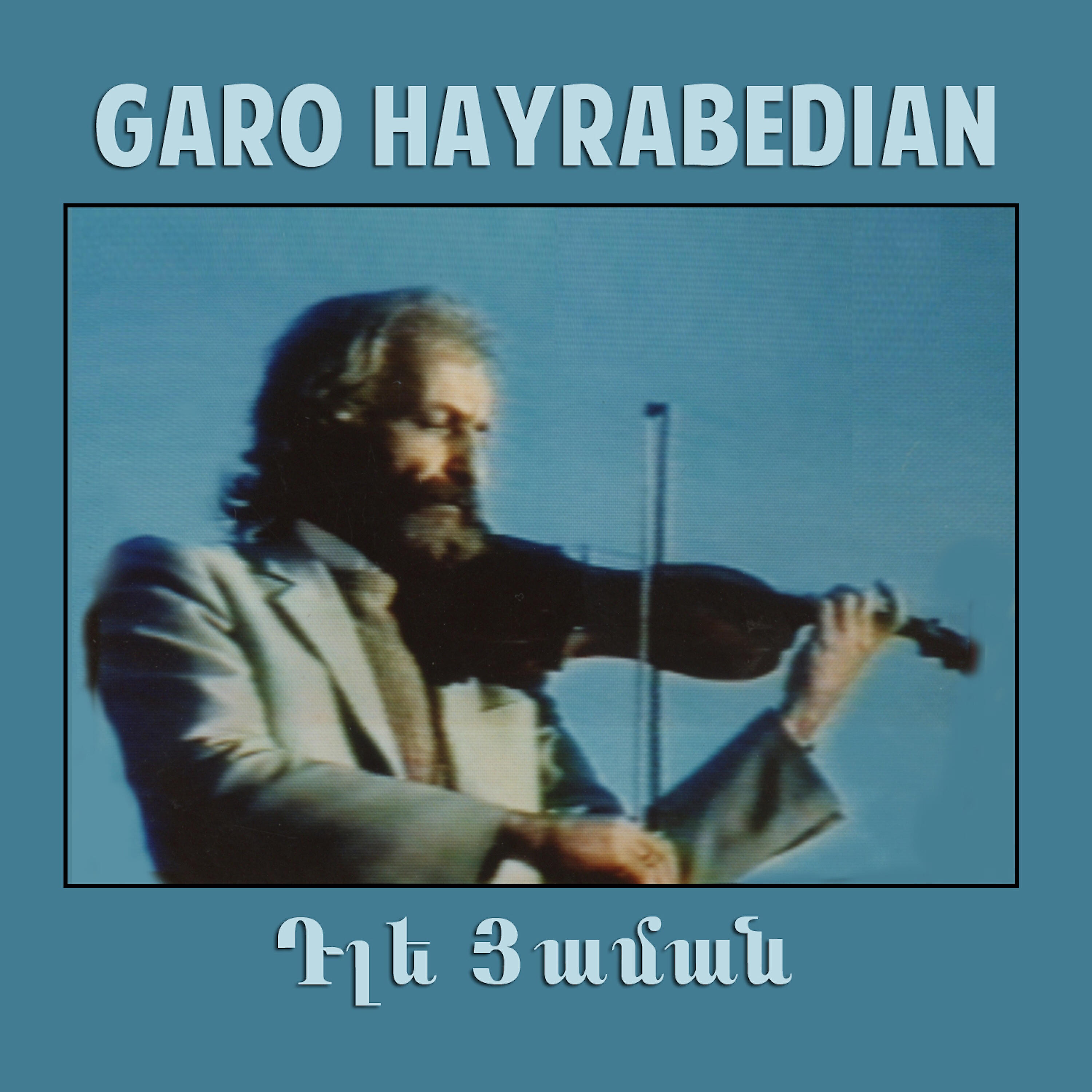 Garo Hayrabedian - Ashkharoumes