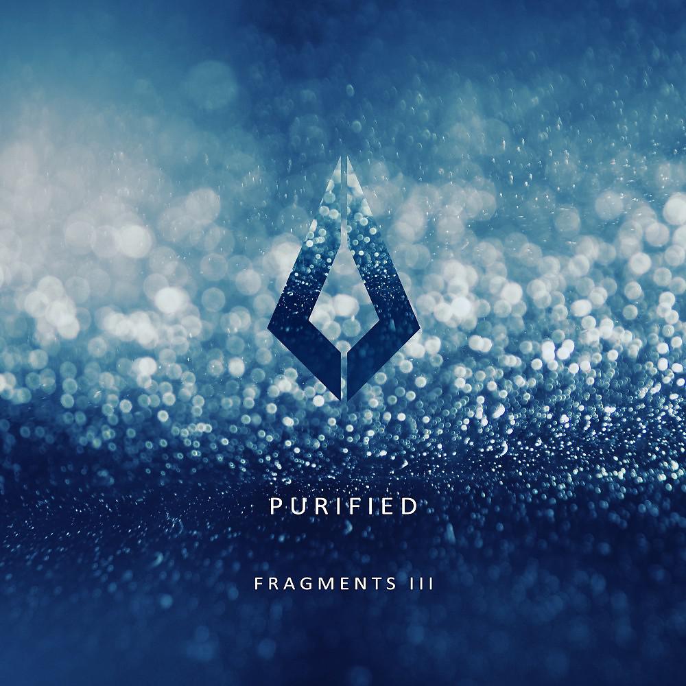 Постер альбома Purified Fragments III