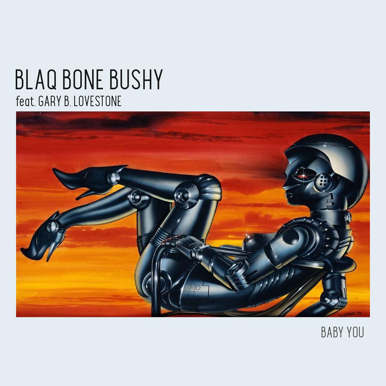 Blaq Bone Bushy - Baby You (feat. Gary B. Lovestone) (Nteeze & Andy Touch)