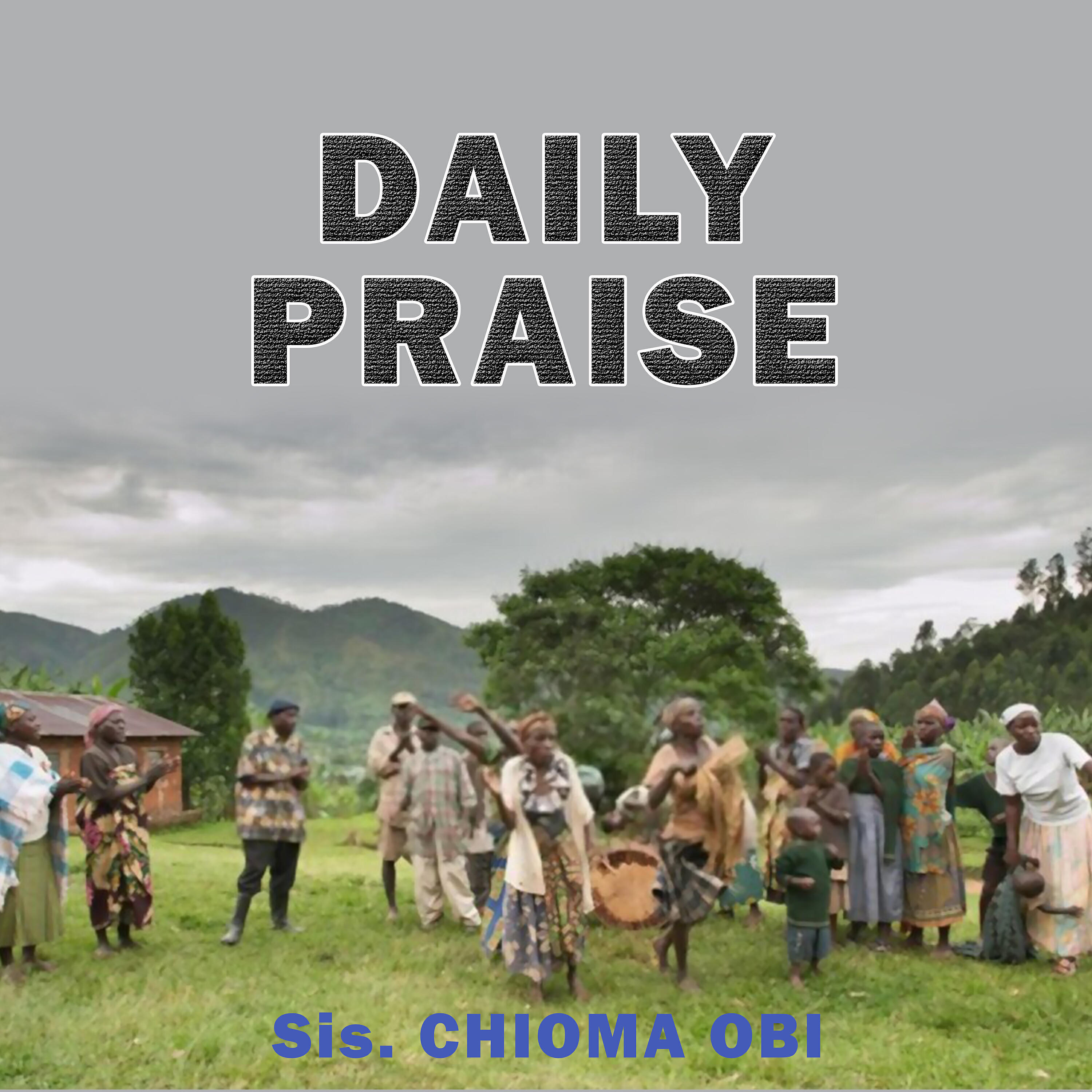 Sis. Chioma Obi - Daily Praises Medley 1 _ Abba Jesus