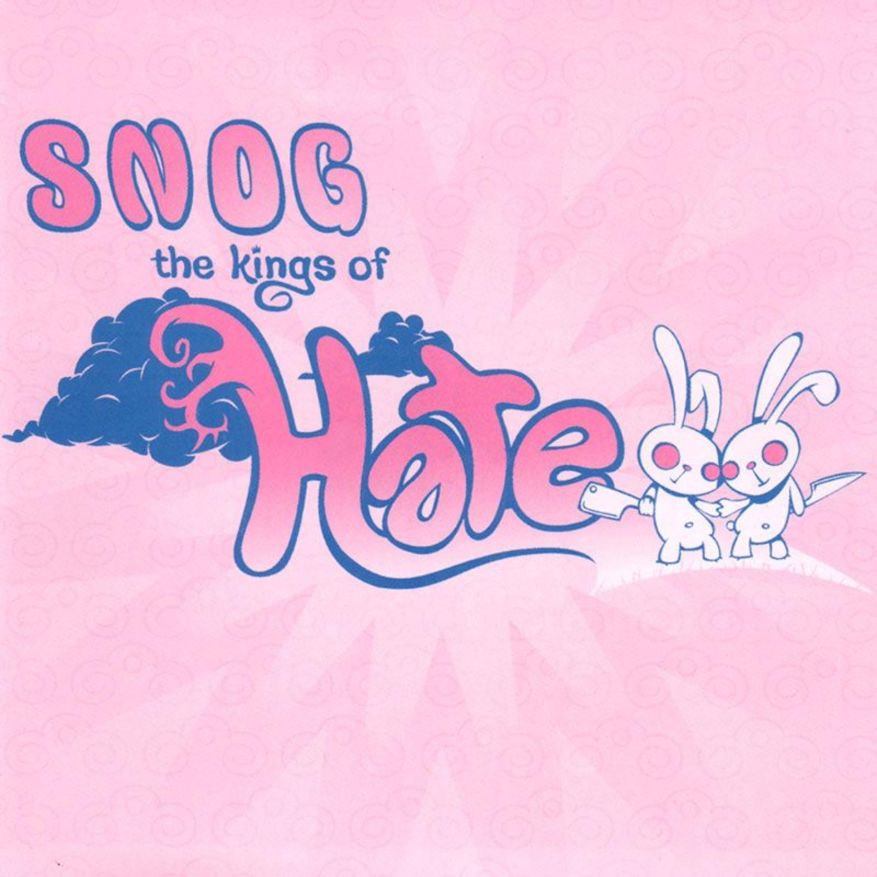 Snog - King of Hate-9 (Dr Tooth Re-Invention)