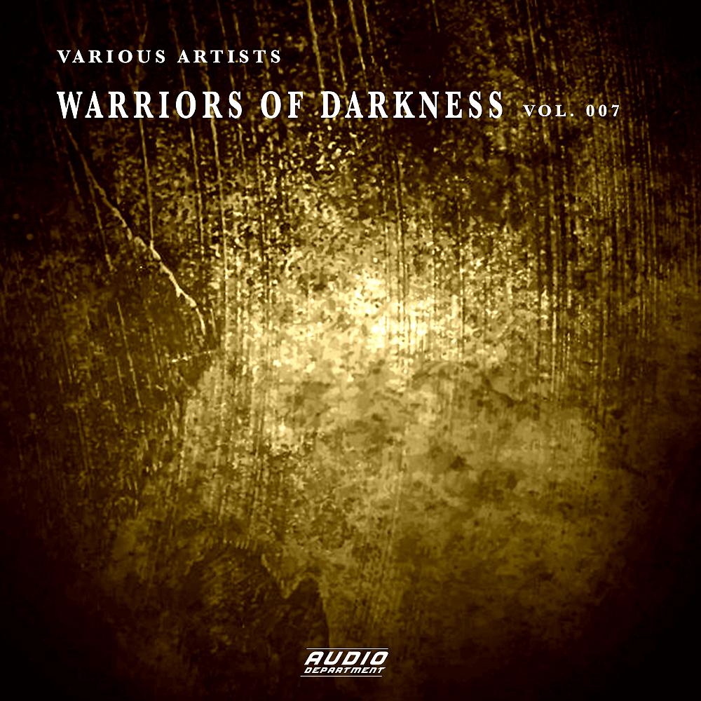 Постер альбома Warriors of Darkness, Vol. 007