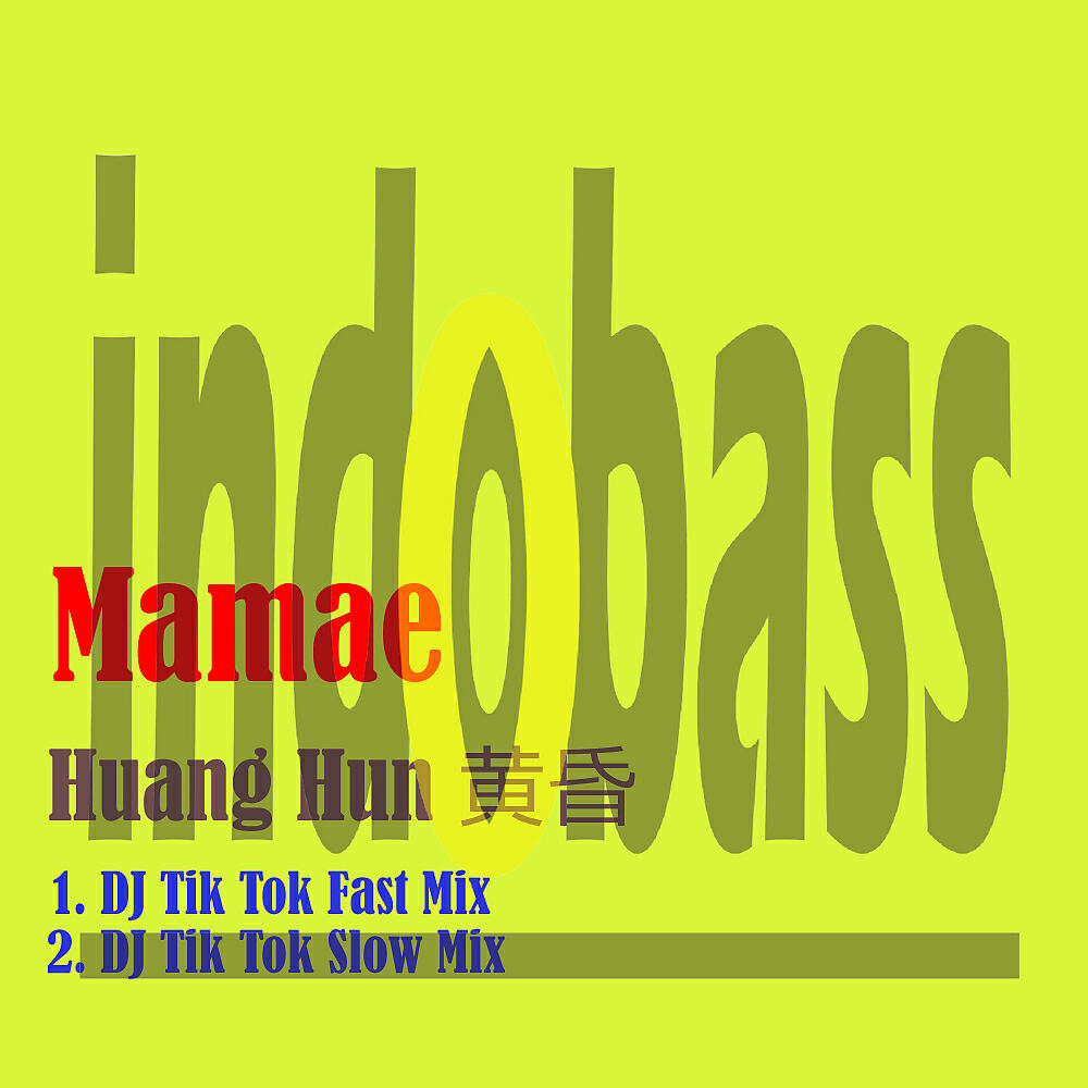 Mamae - Huang Hun 黃昏 (DJ Tik Tok Fast Mix)