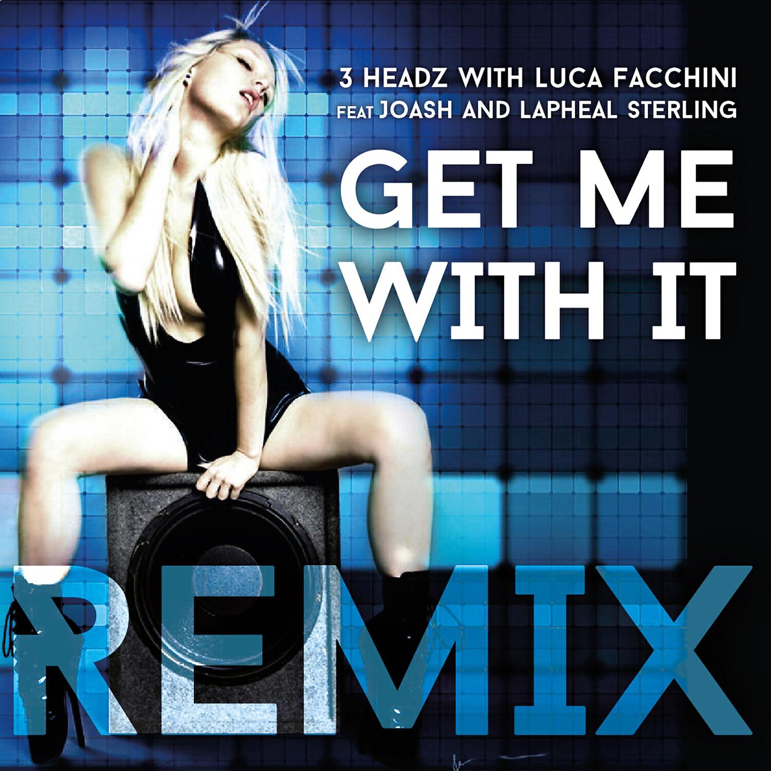 3 Headz With Luca Facchini - Get Me with It (Mauro Longobardo Radio Remix)