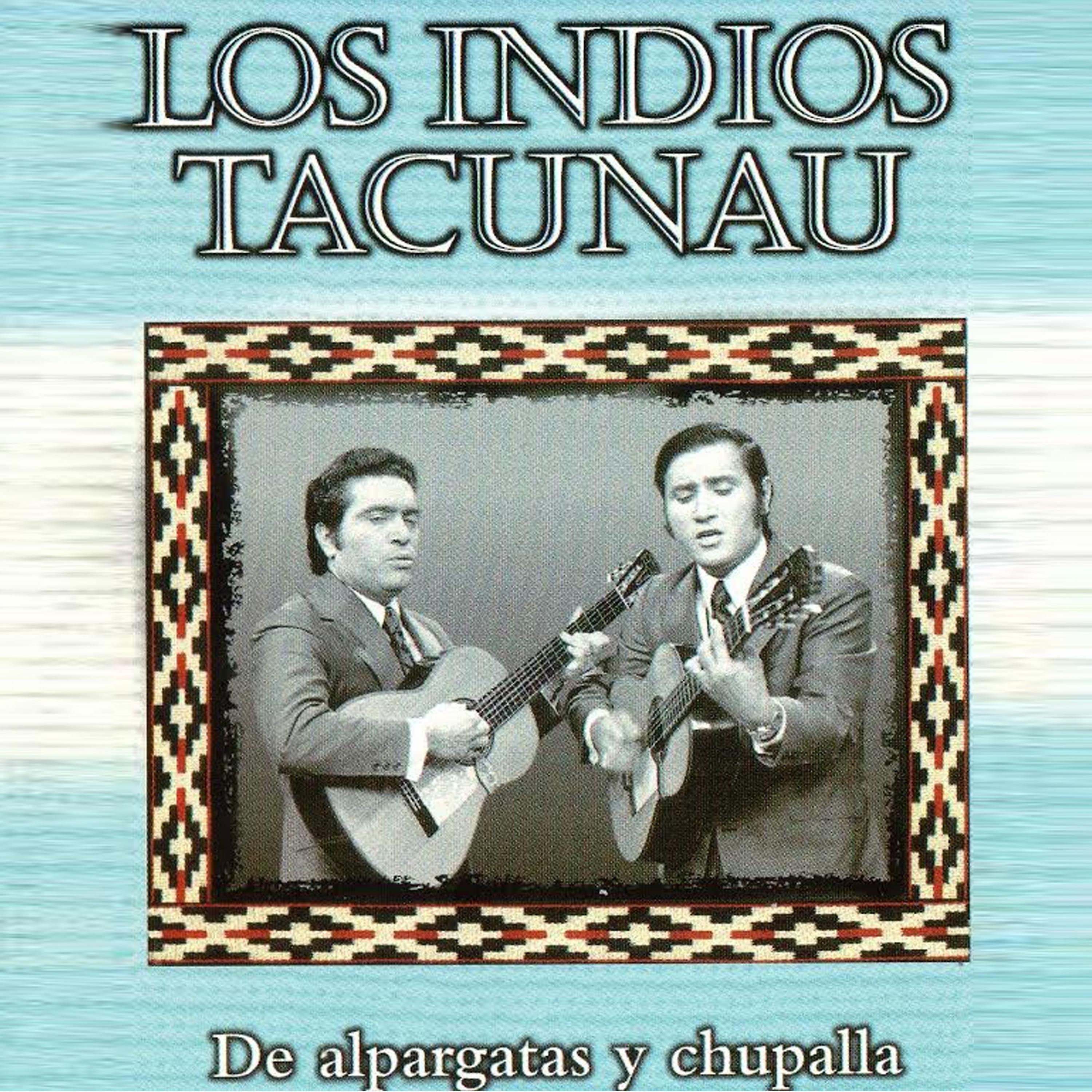 Los Indios Tacunau - La Flor Ausente