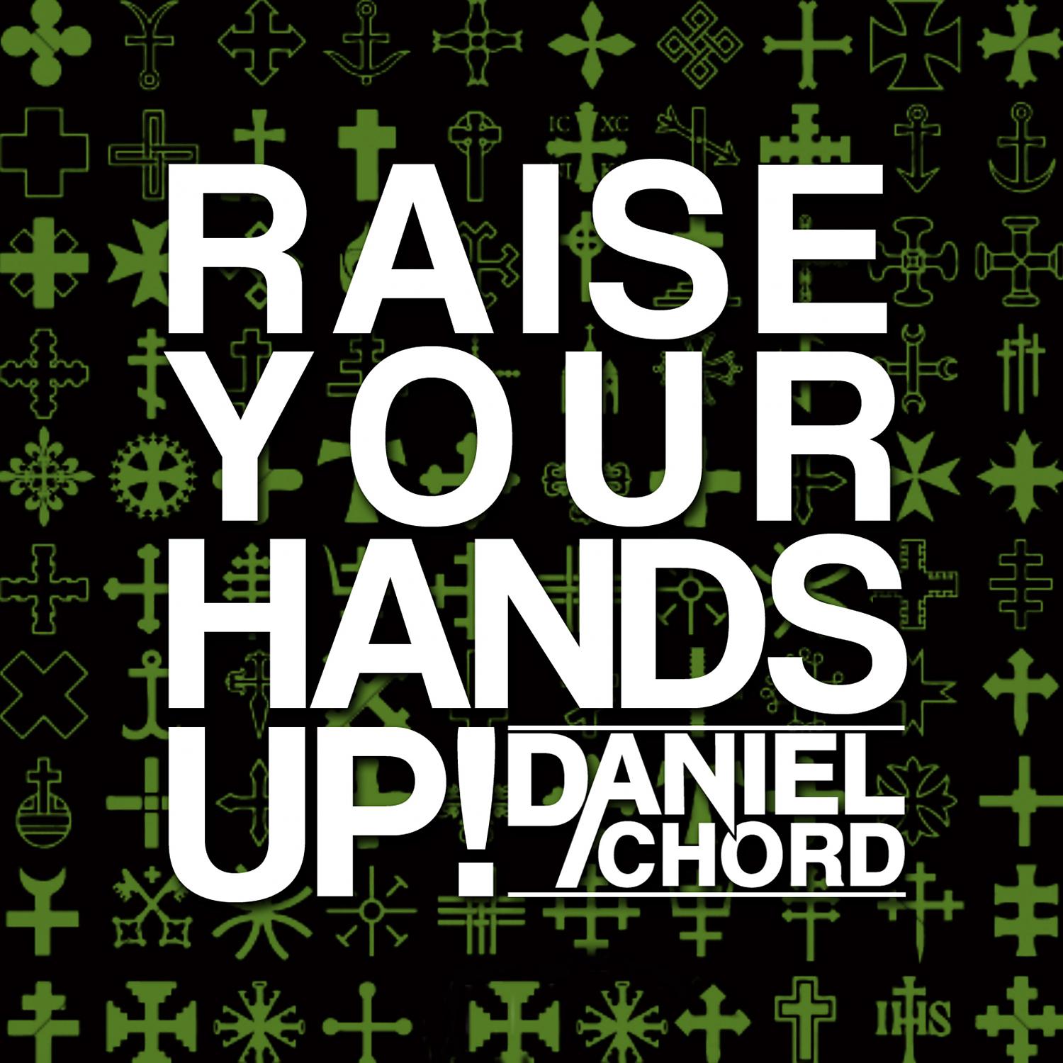 Постер альбома Raise Your Hands Up