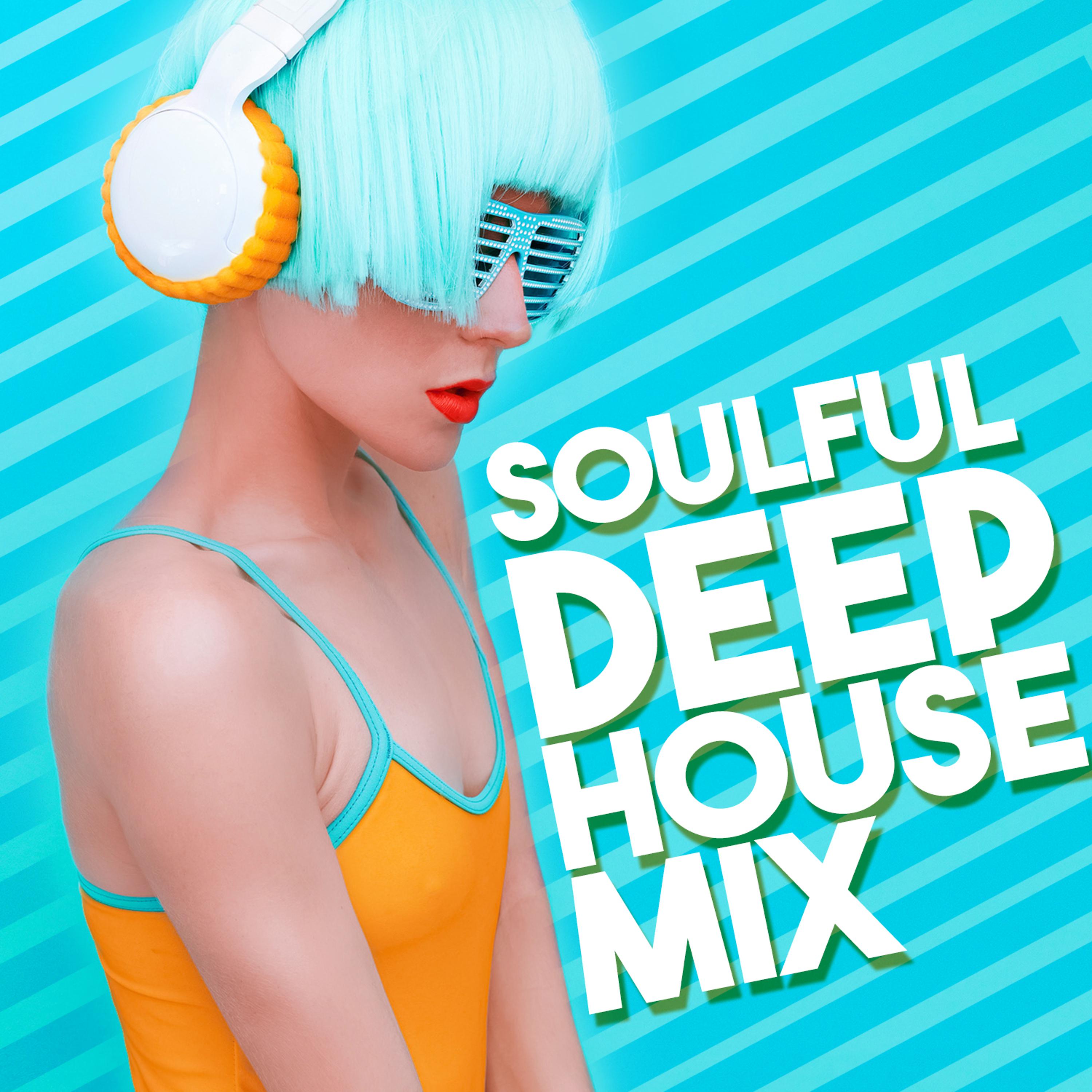 Постер альбома Soulful Deep House Mix