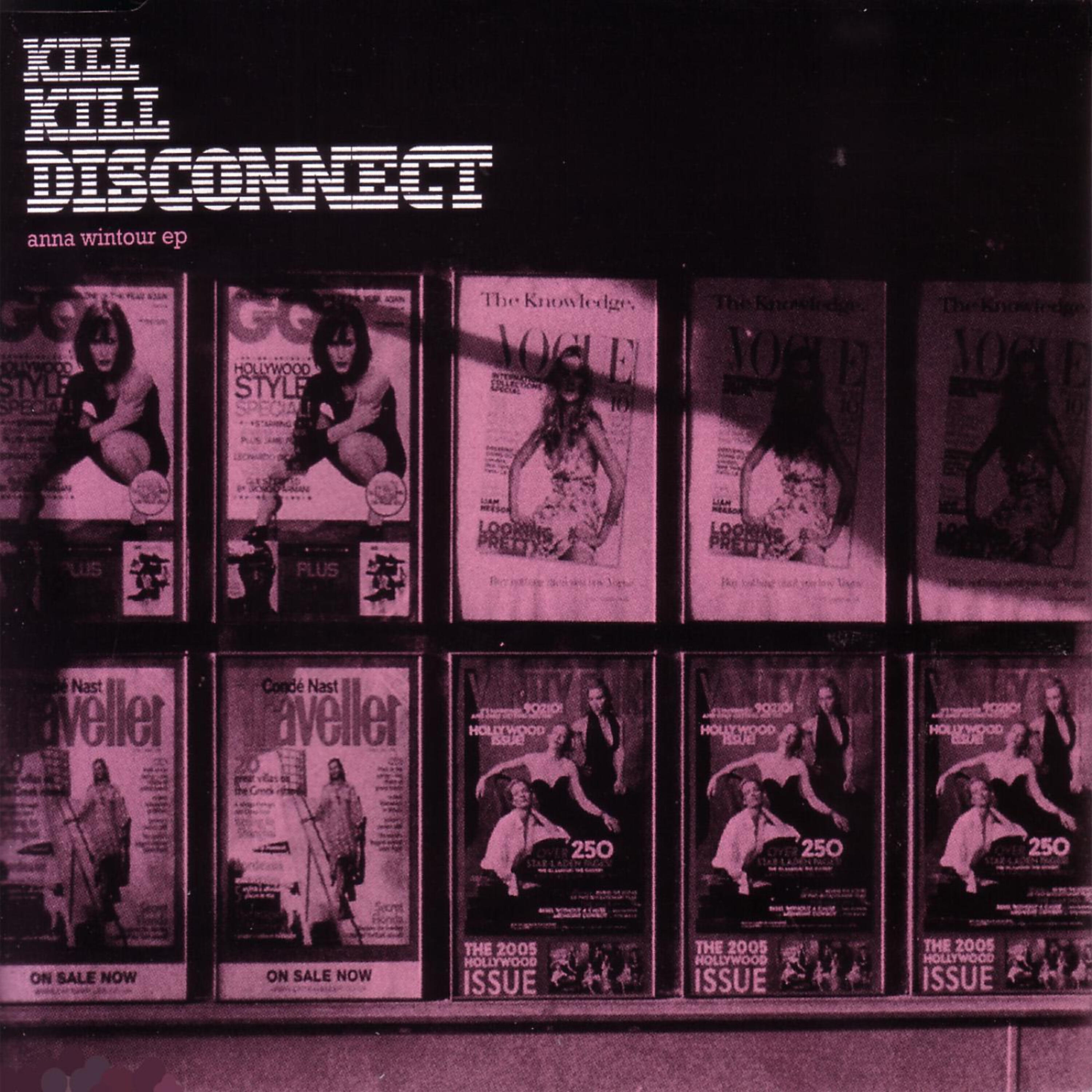 Kill Kill Disconnect - anna wintour