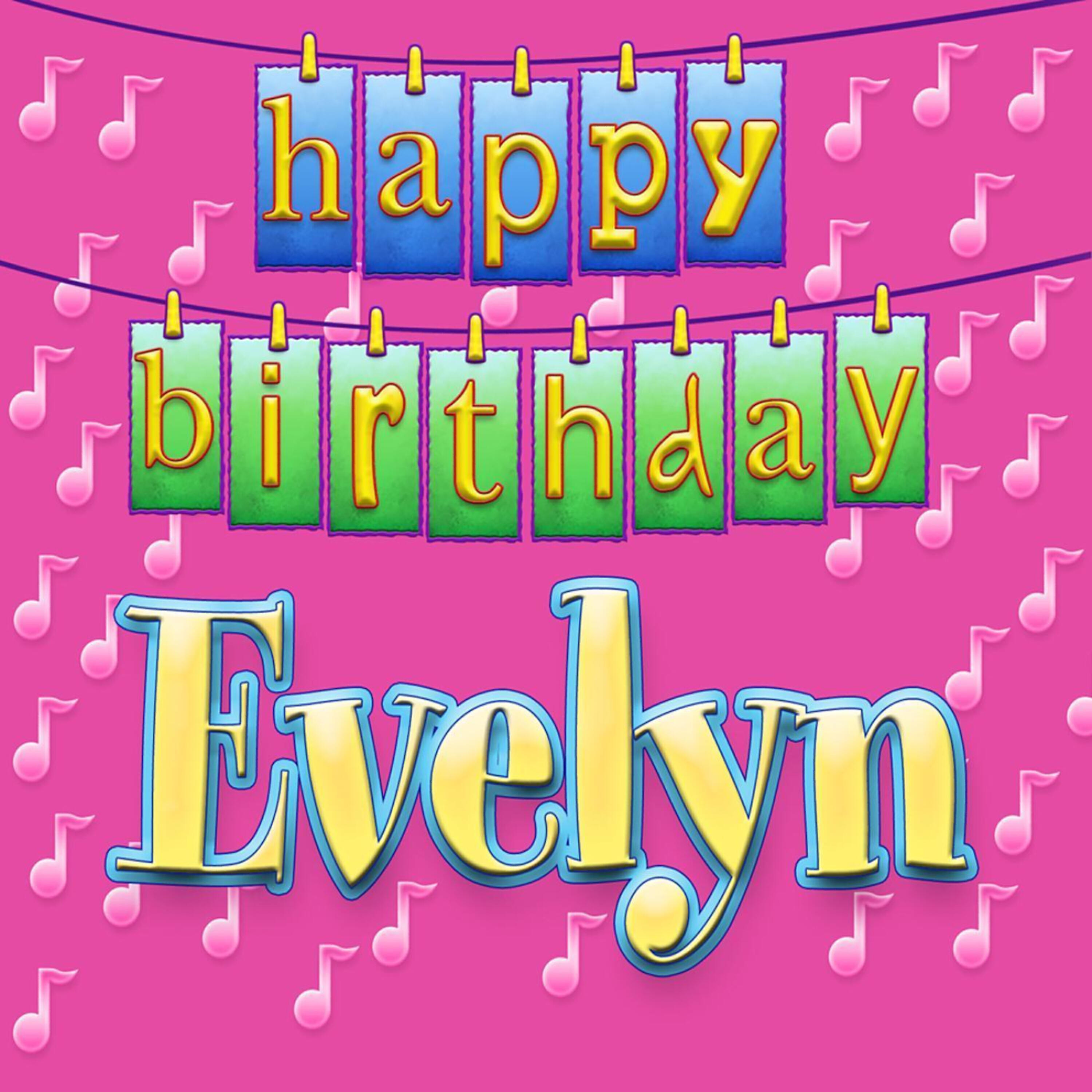 Ingrid DuMosch - Happy Birthday Evelyn (Personalized)