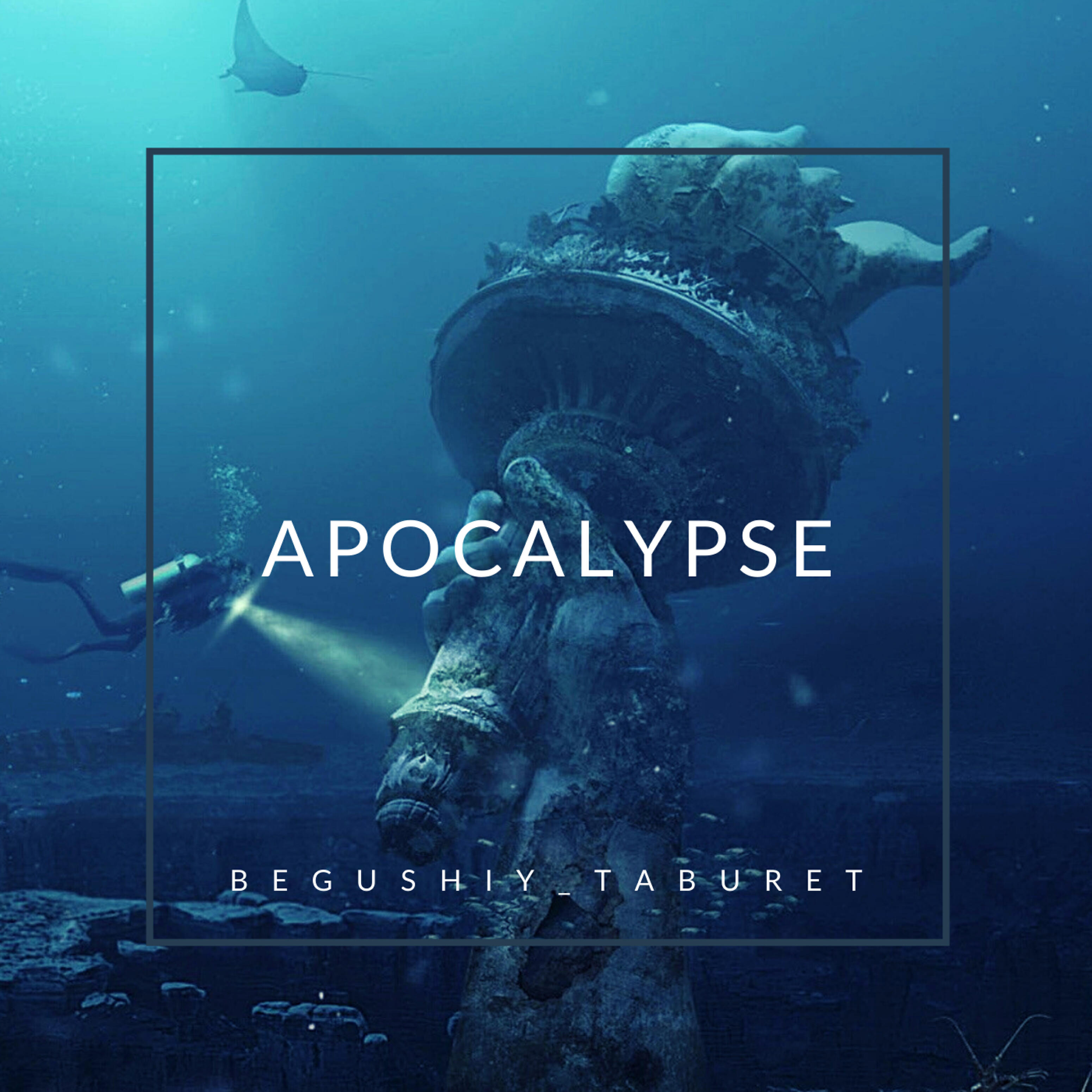 Begushiy_Taburet - Apocalypse