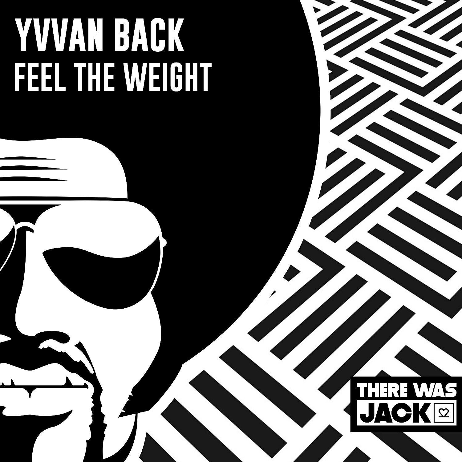 Yvvan Back - Feel The Weight (Radio Edit)