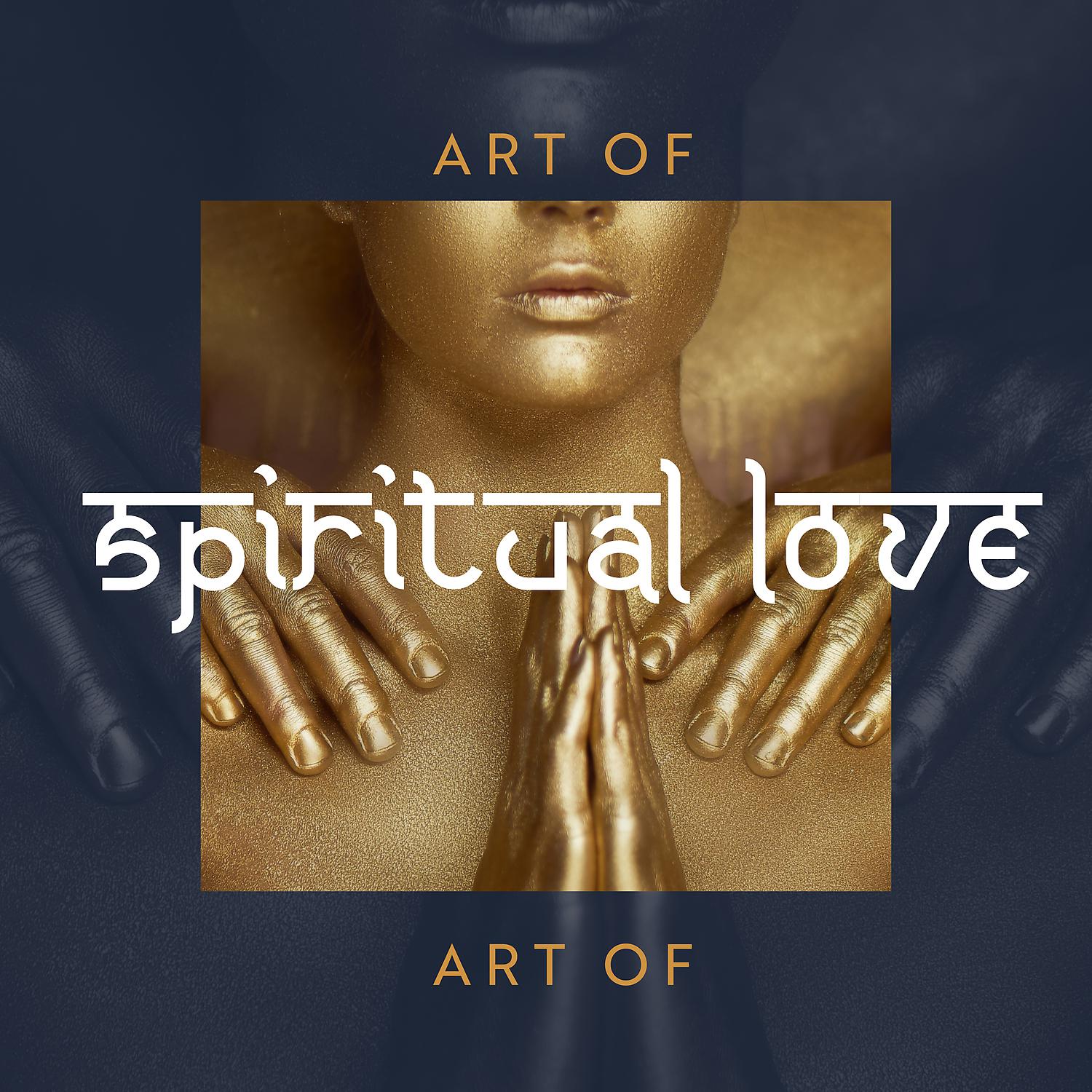 Постер альбома Art of Spiritual Love: Traditional Indian Music for Tantra Yoga & Meditation (Kundalini Awakening)