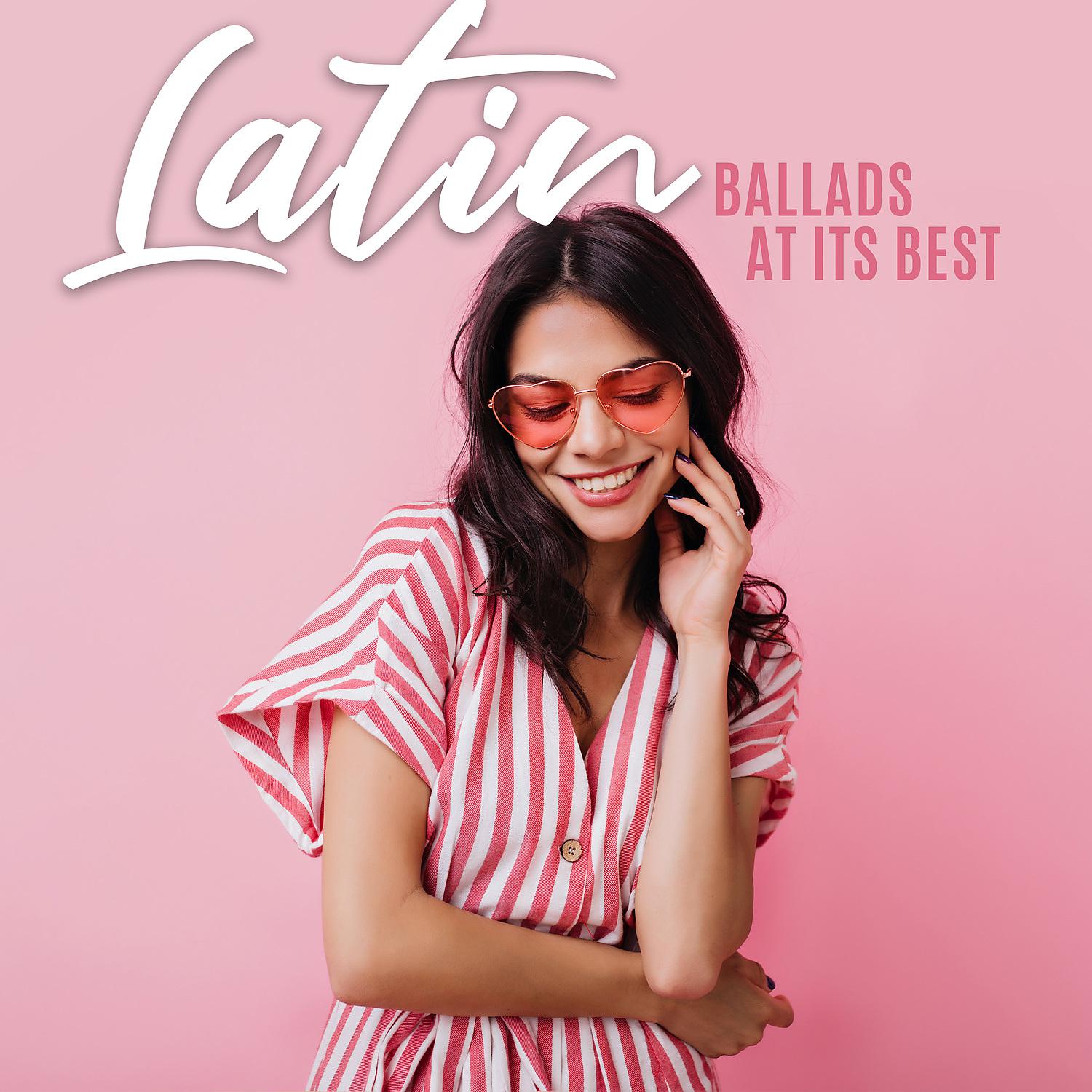 Постер альбома Latin Ballads at its Best