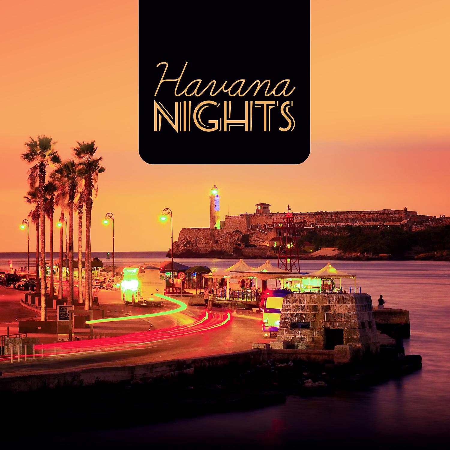 Постер альбома Havana Nights: Latin House, Hot Night Club Party, Sexy Latin Music