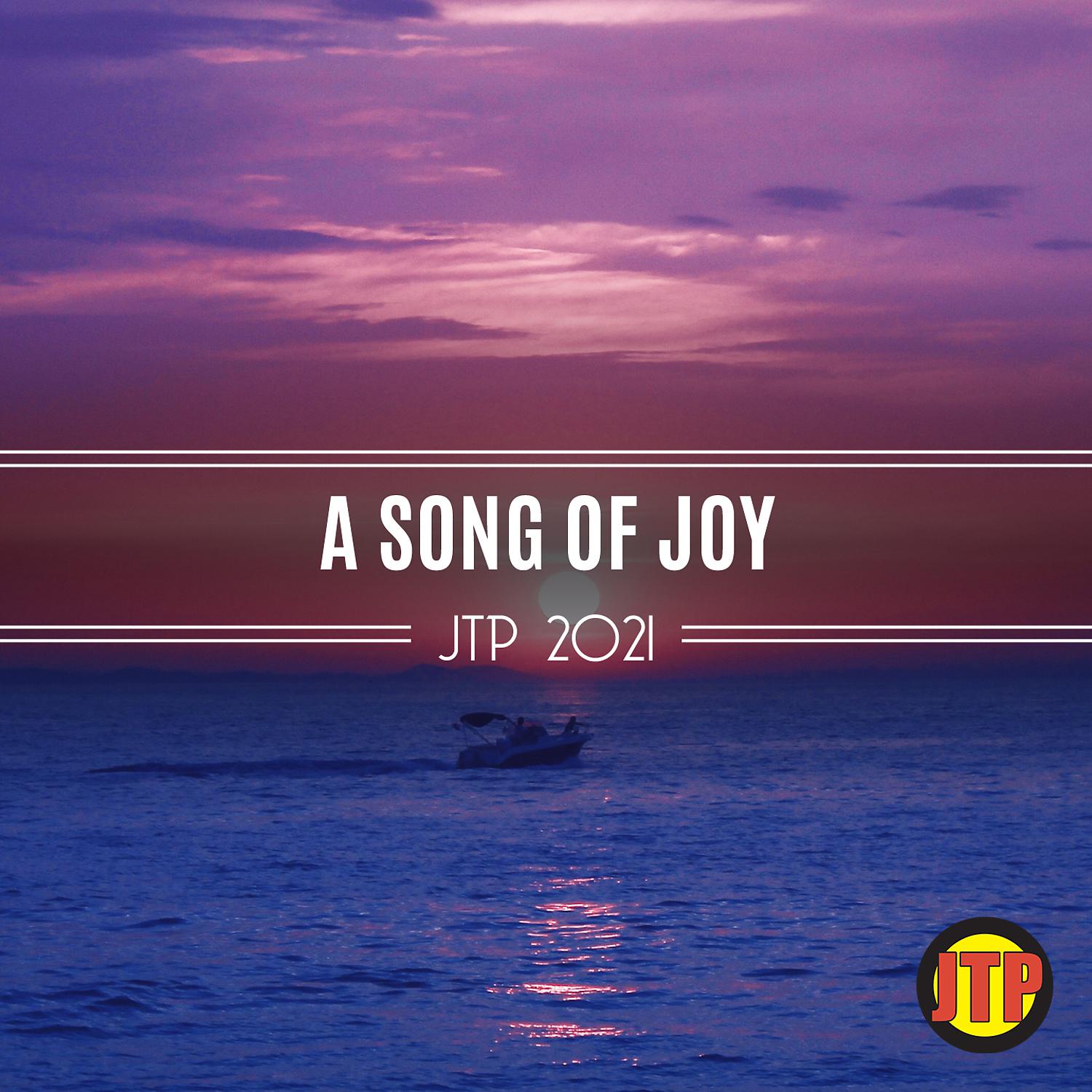 Постер альбома A Song Of Joy Jtp 2021