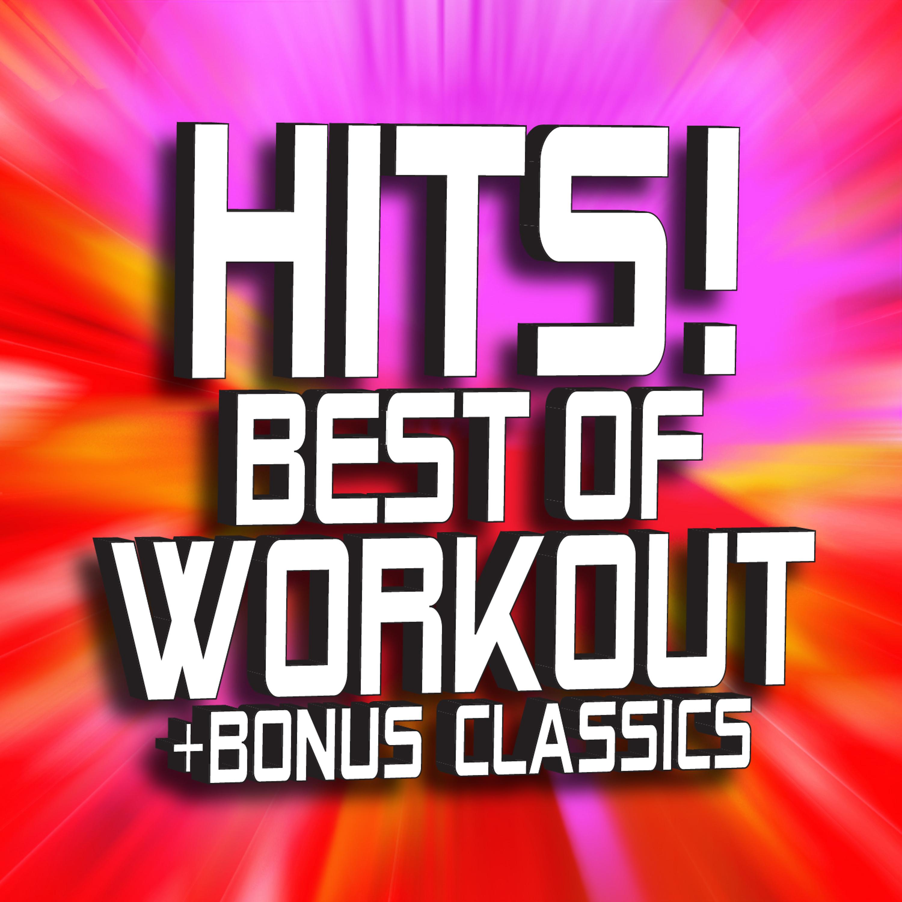 Постер альбома Hits! Best of Workout + Bonus Classics