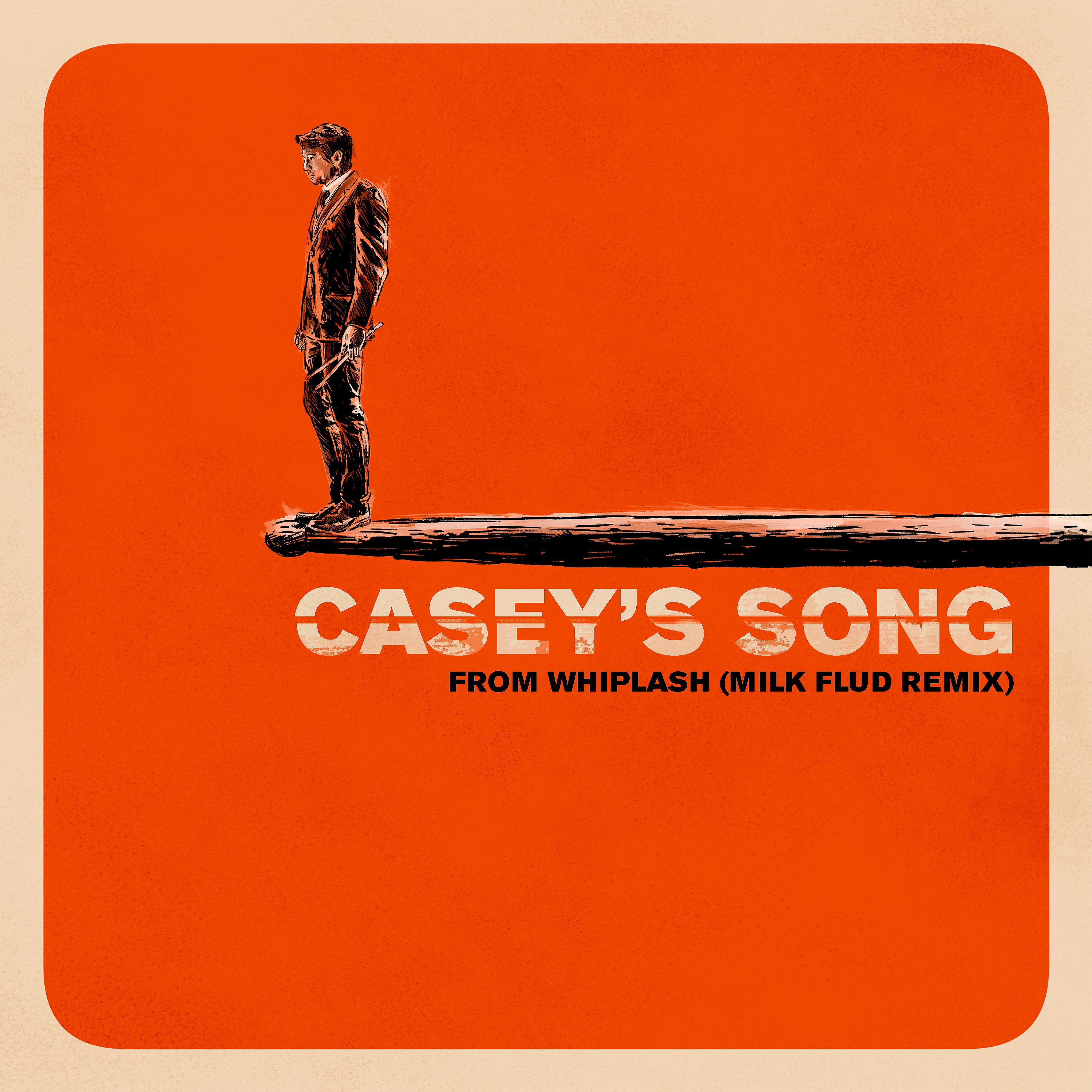 Постер альбома Casey's Song (Milk Flud Remix)