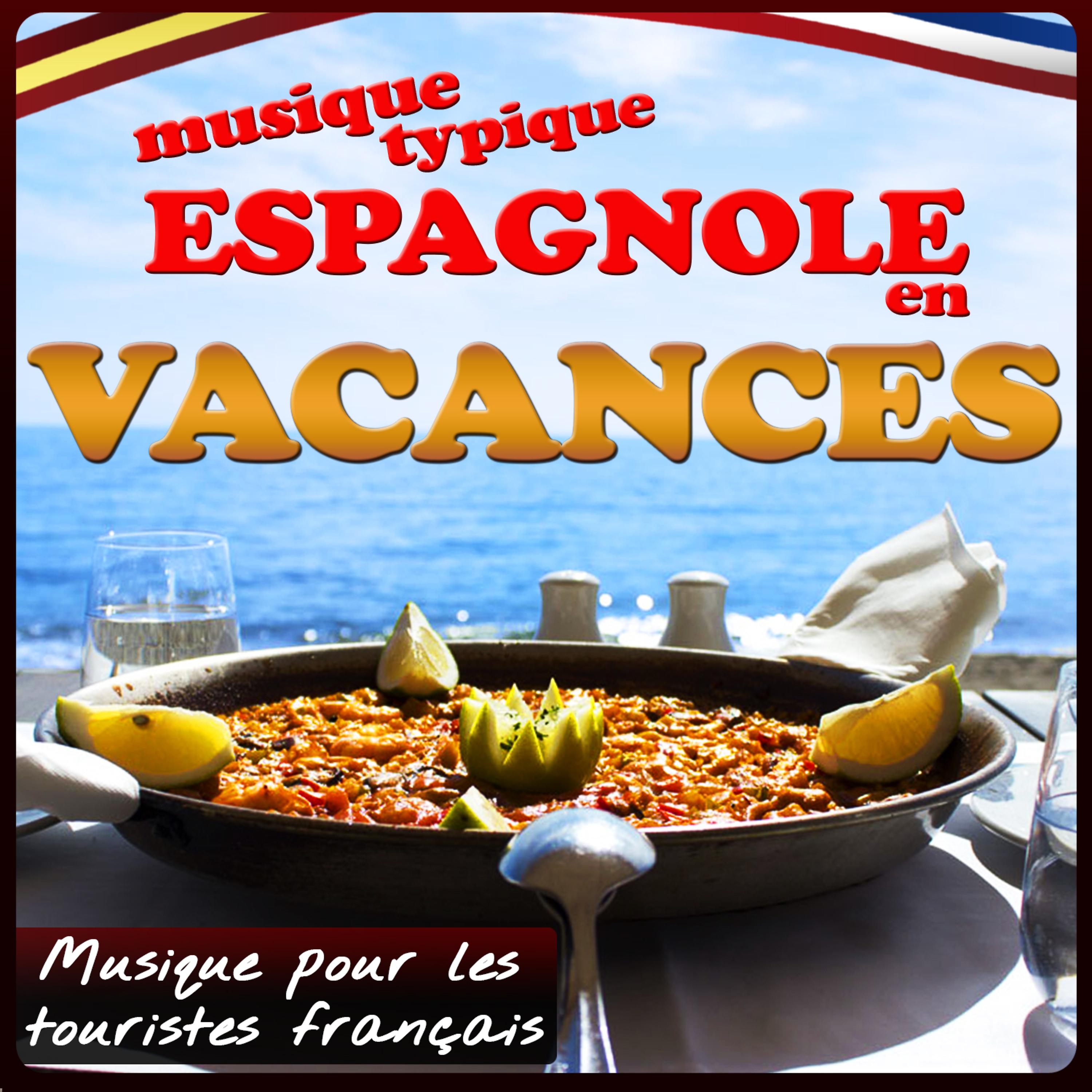 Постер альбома Musique pour les Touristes français. Musique typique espagnole en Vacances