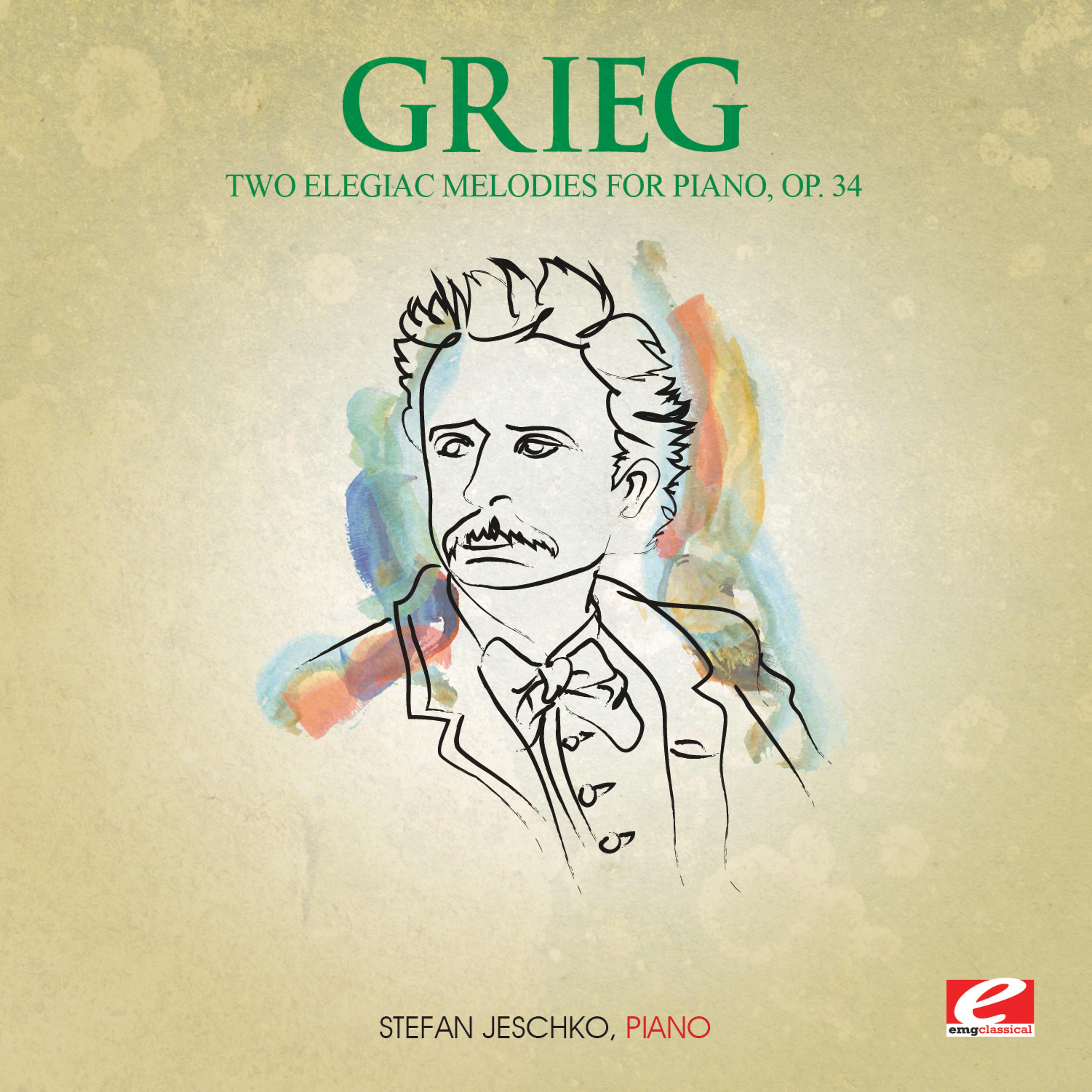 Постер альбома Grieg: Two Elegiac Melodies for Piano, Op. 34 (Digitally Remastered)