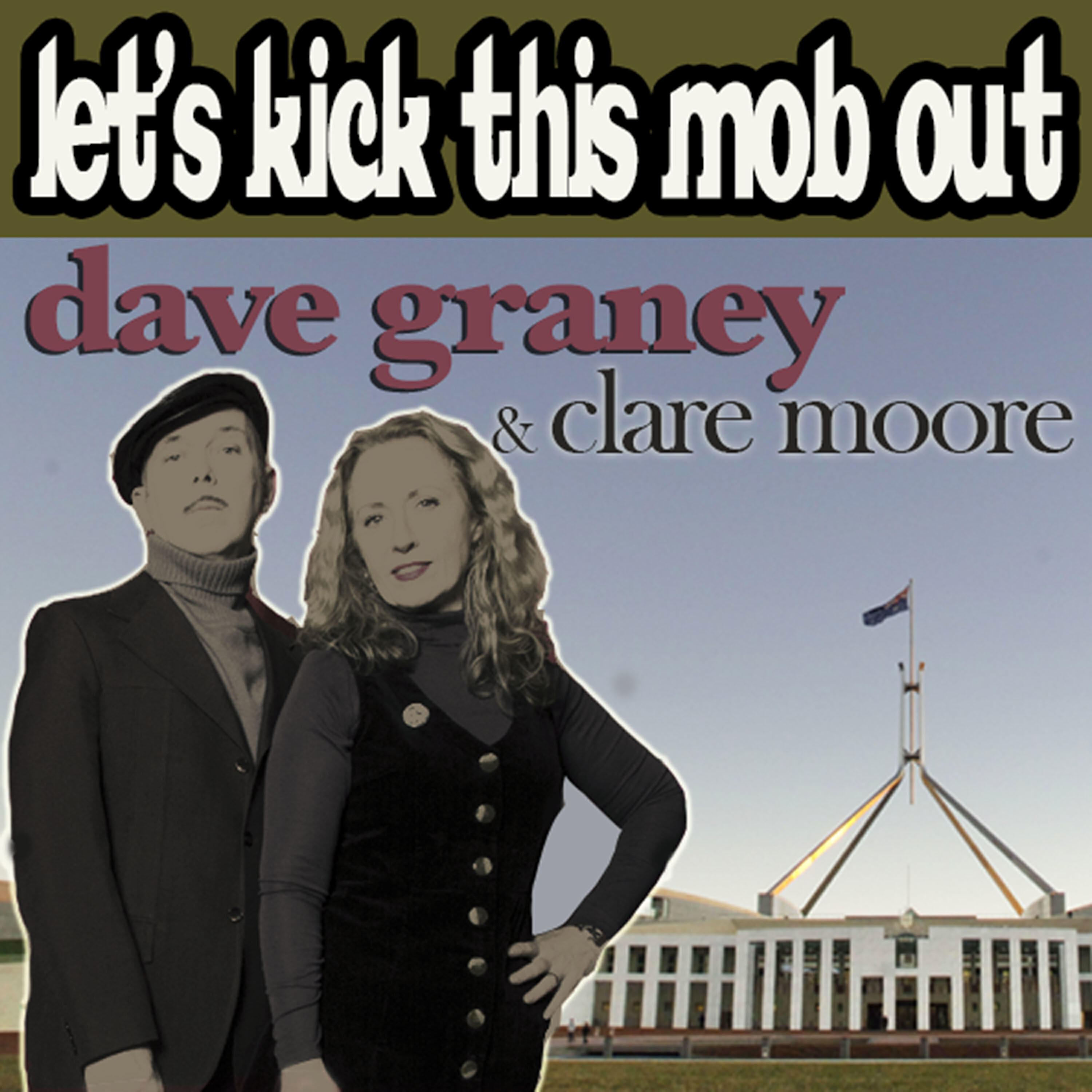 Dave Graney - Let's Kick This Mob Out