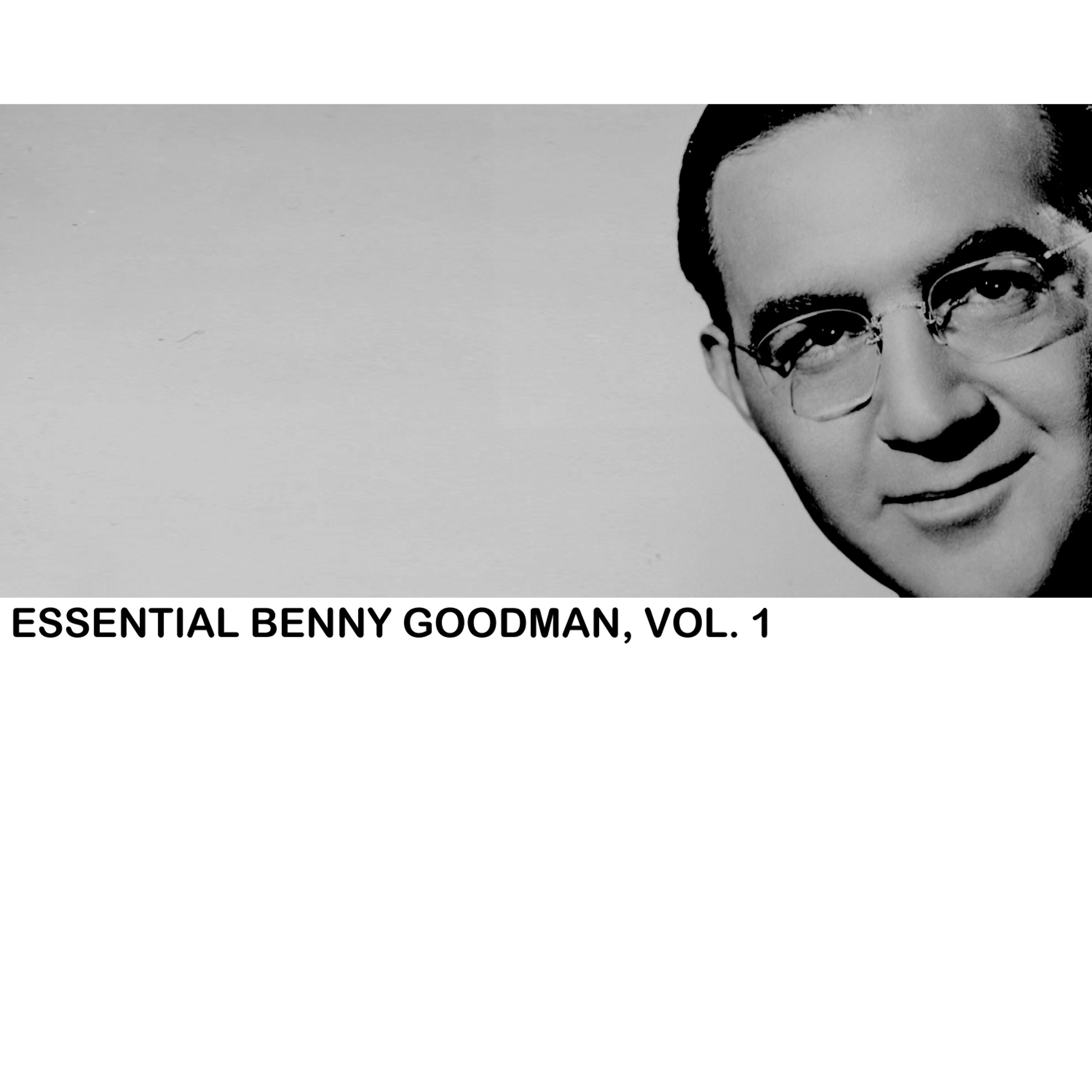 Постер альбома Essential Benny Goodman, Vol. 1