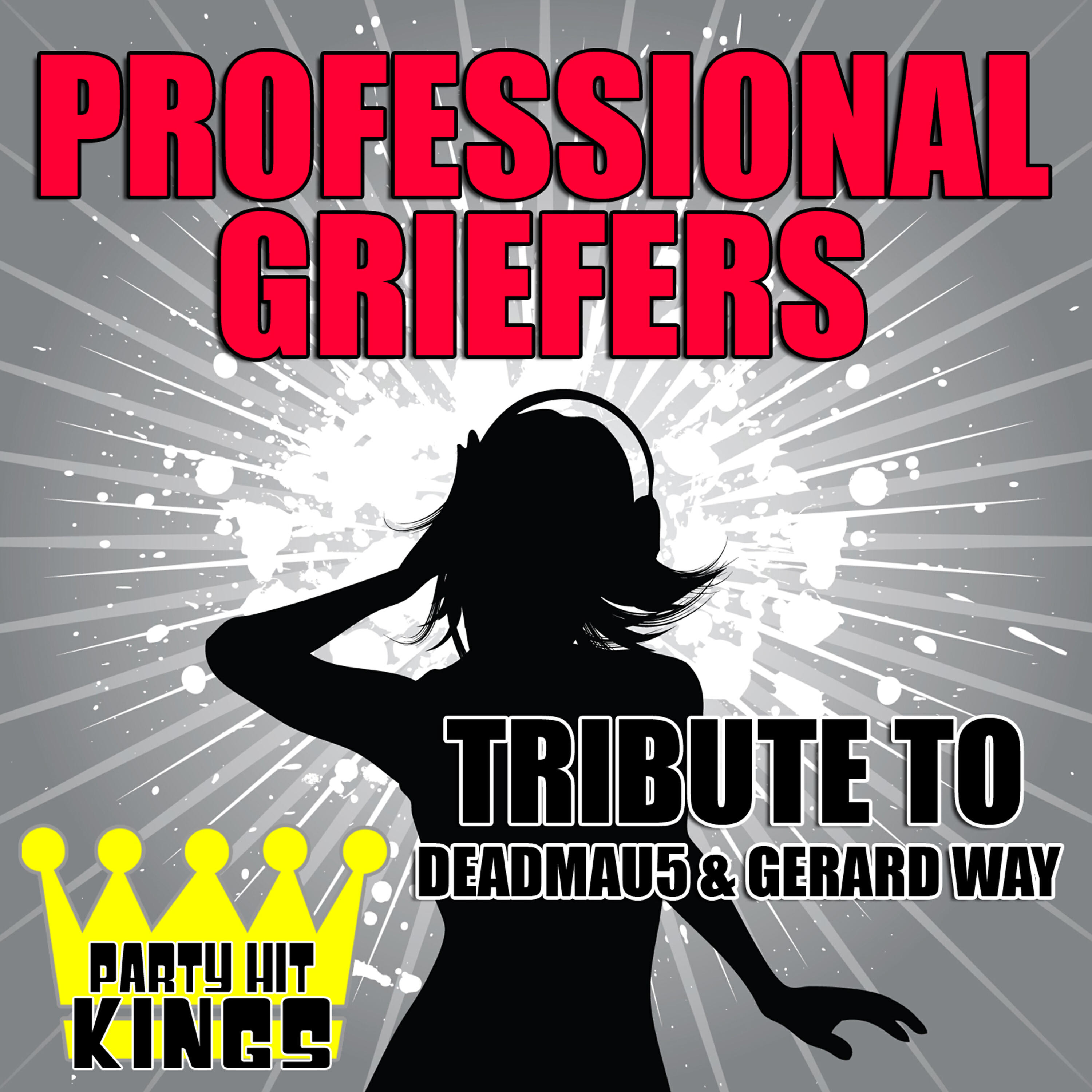 Party Hit Kings - Professional Griefers (Tribute to Deadmau5 & Gerard Way)