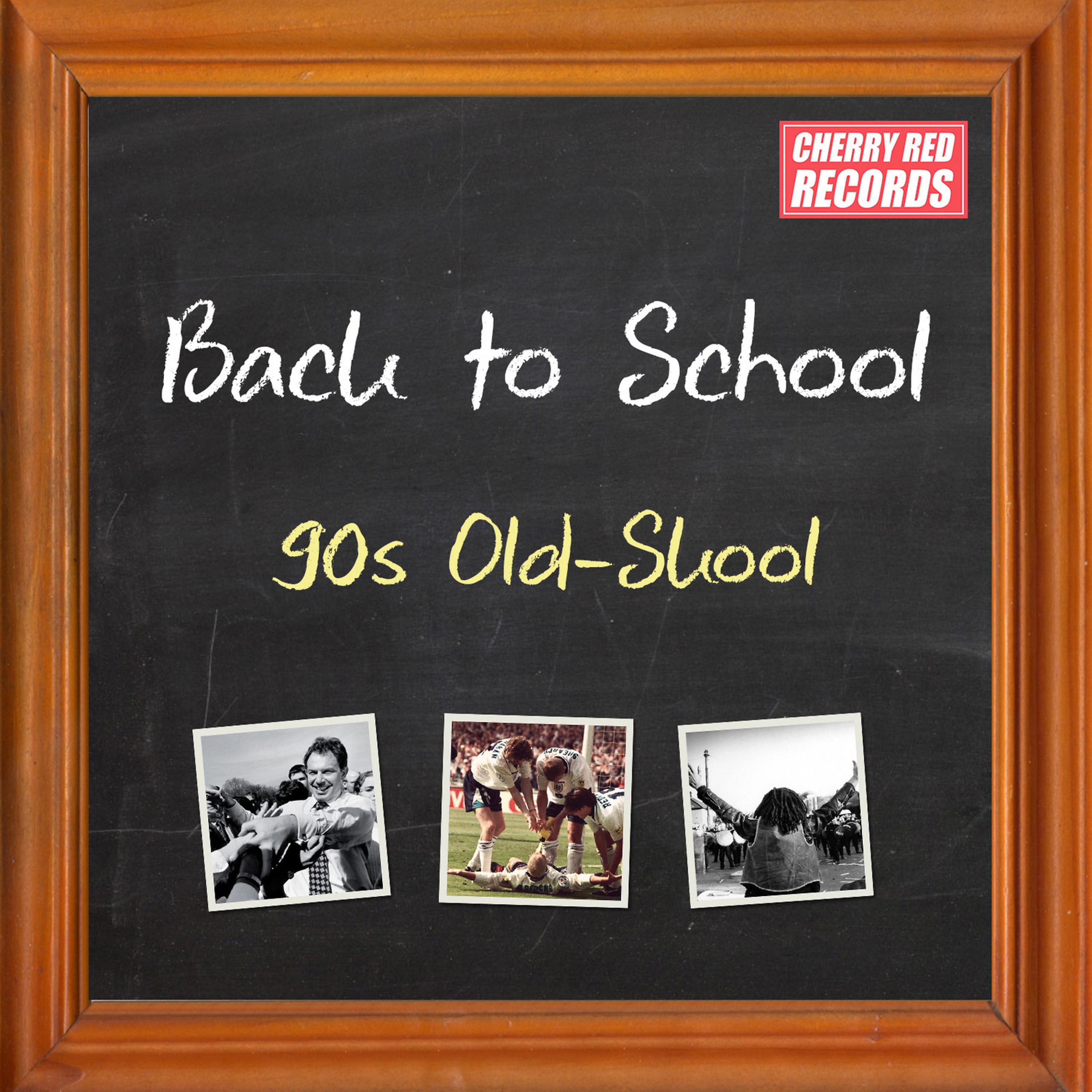 Постер альбома Back to School: 90s Old-Skool